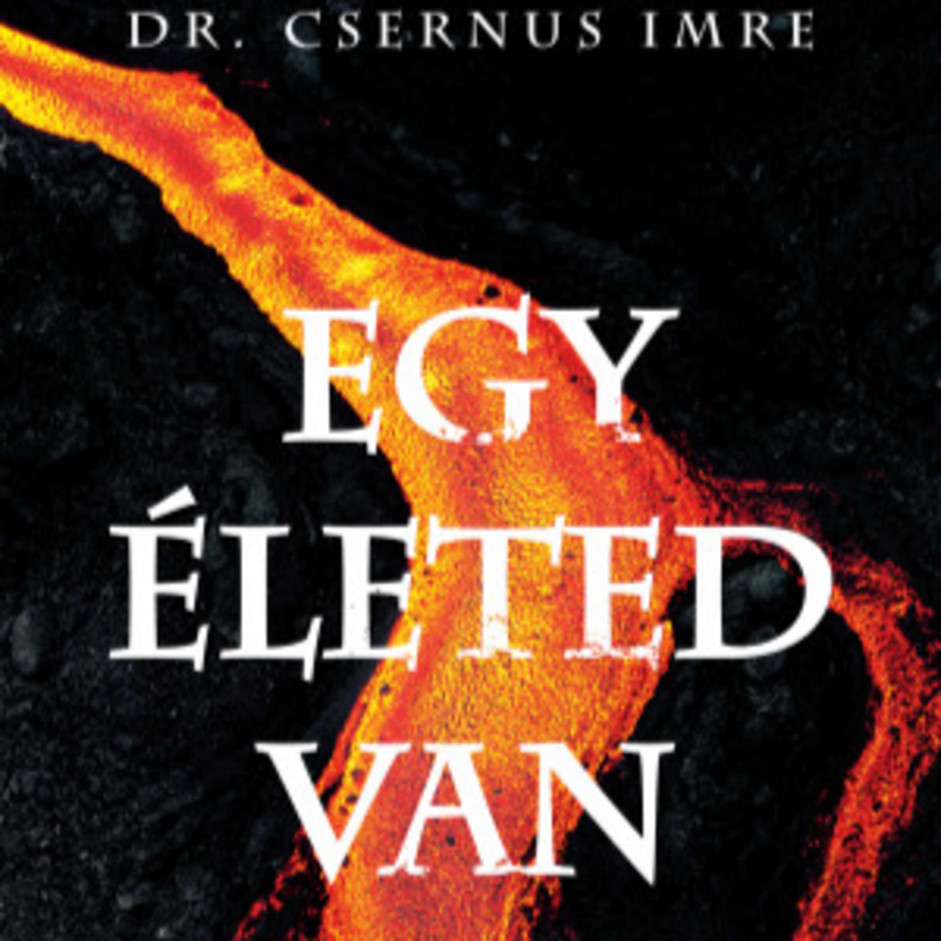 Egy életed van - Csernus Imre episode artwork