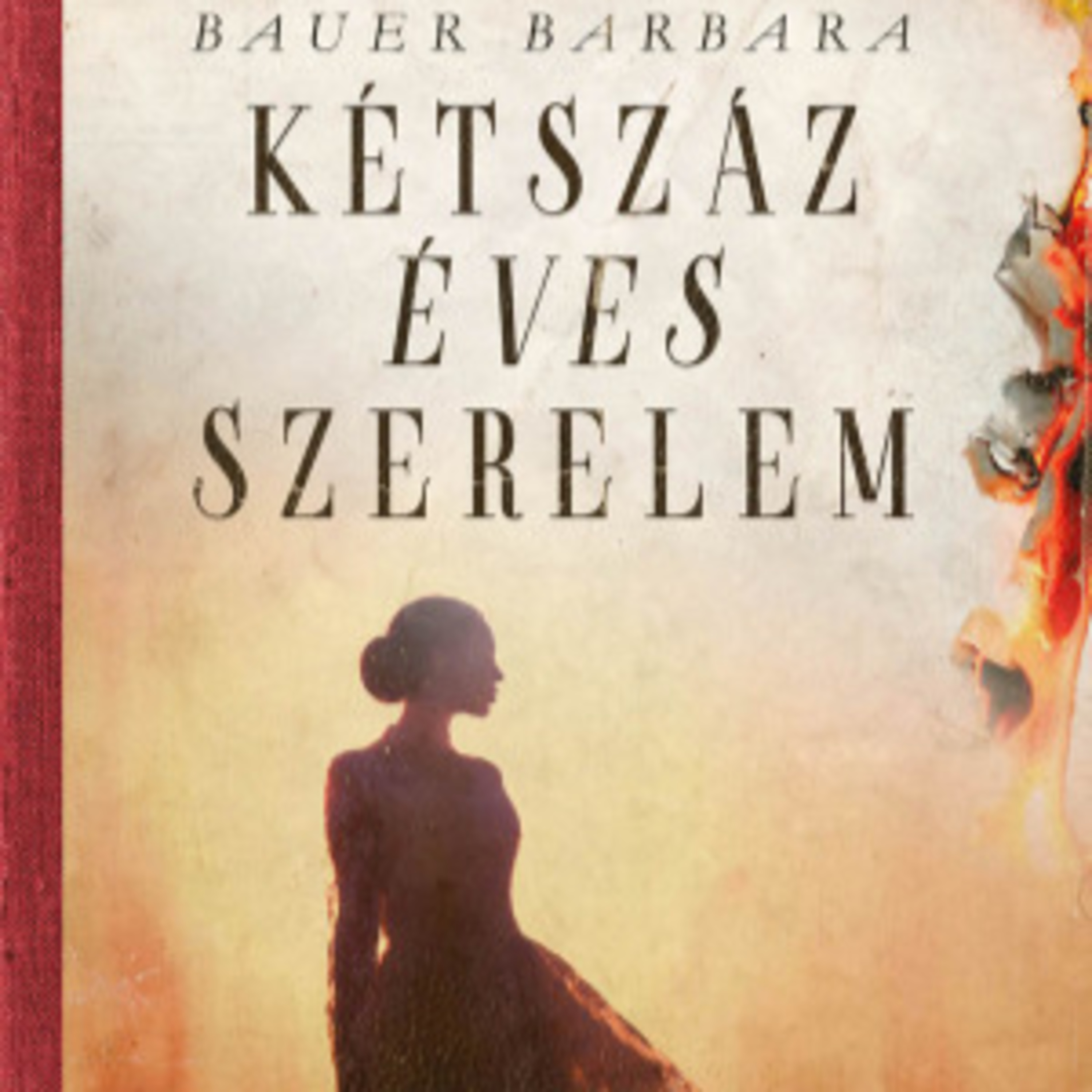 Kétszáz éves szerelem - Bauer Barbara episode artwork
