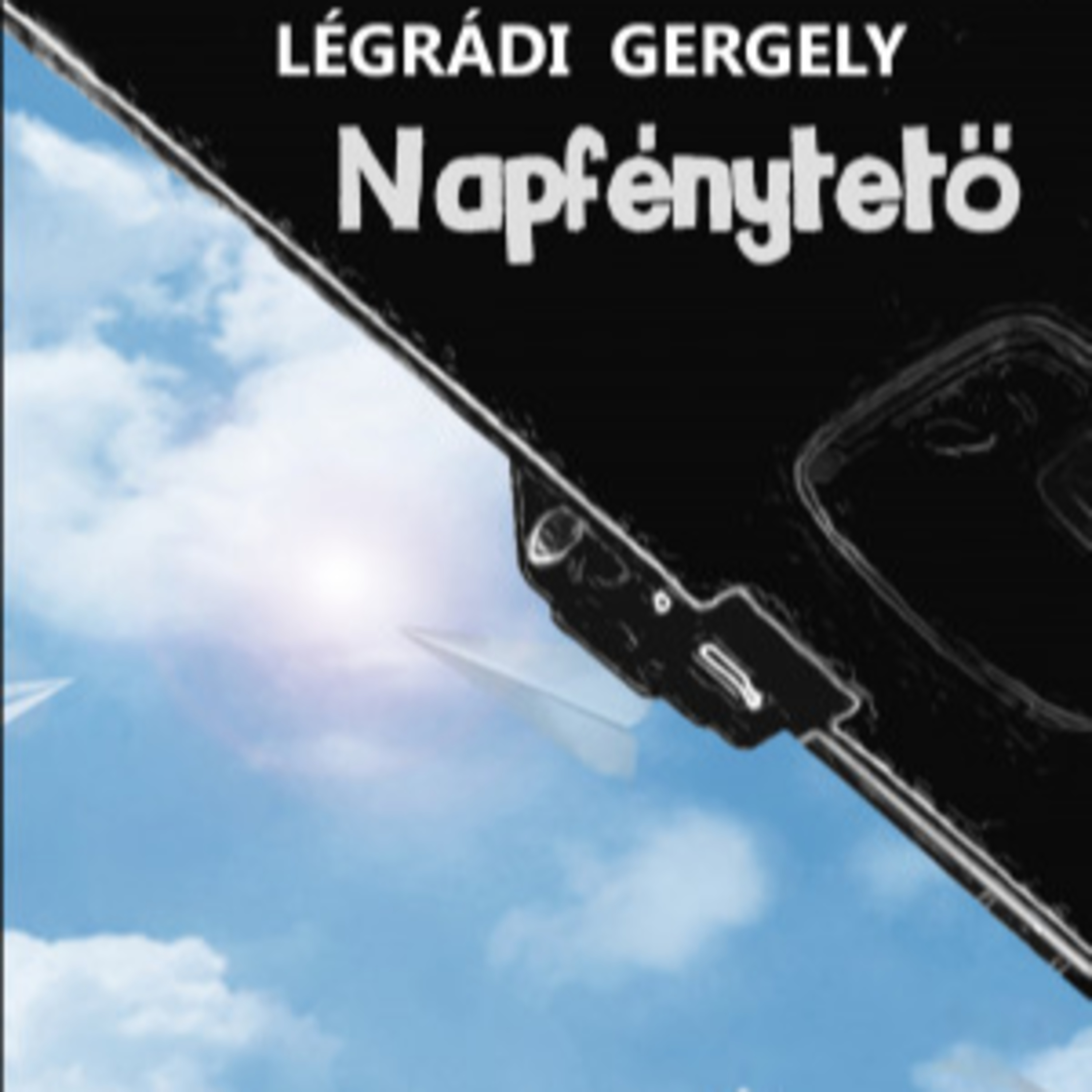 Napfénytető - Légrádi Gergely episode artwork