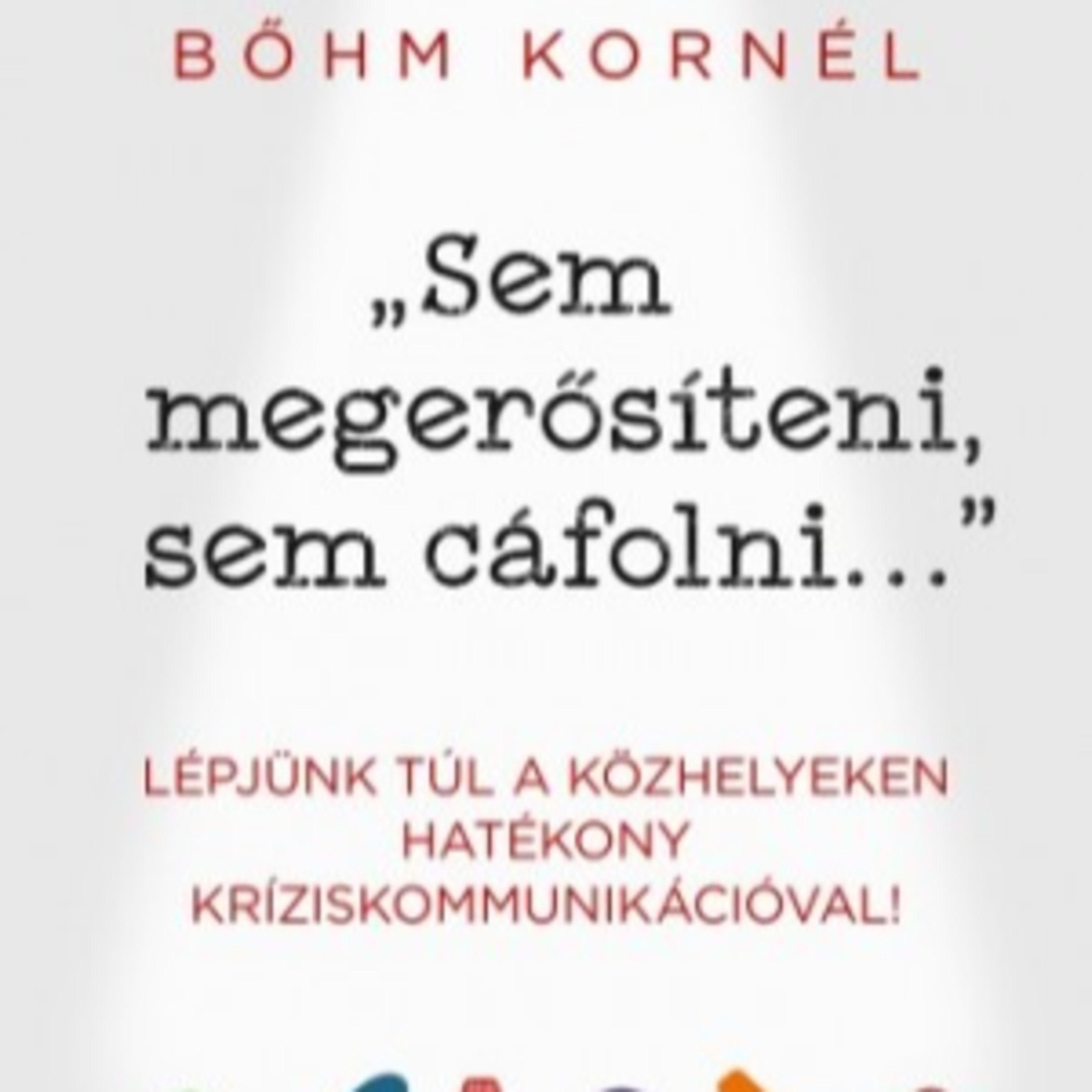 Sem megerősíteni, sem cáfolni - Bőhm Kornél episode artwork