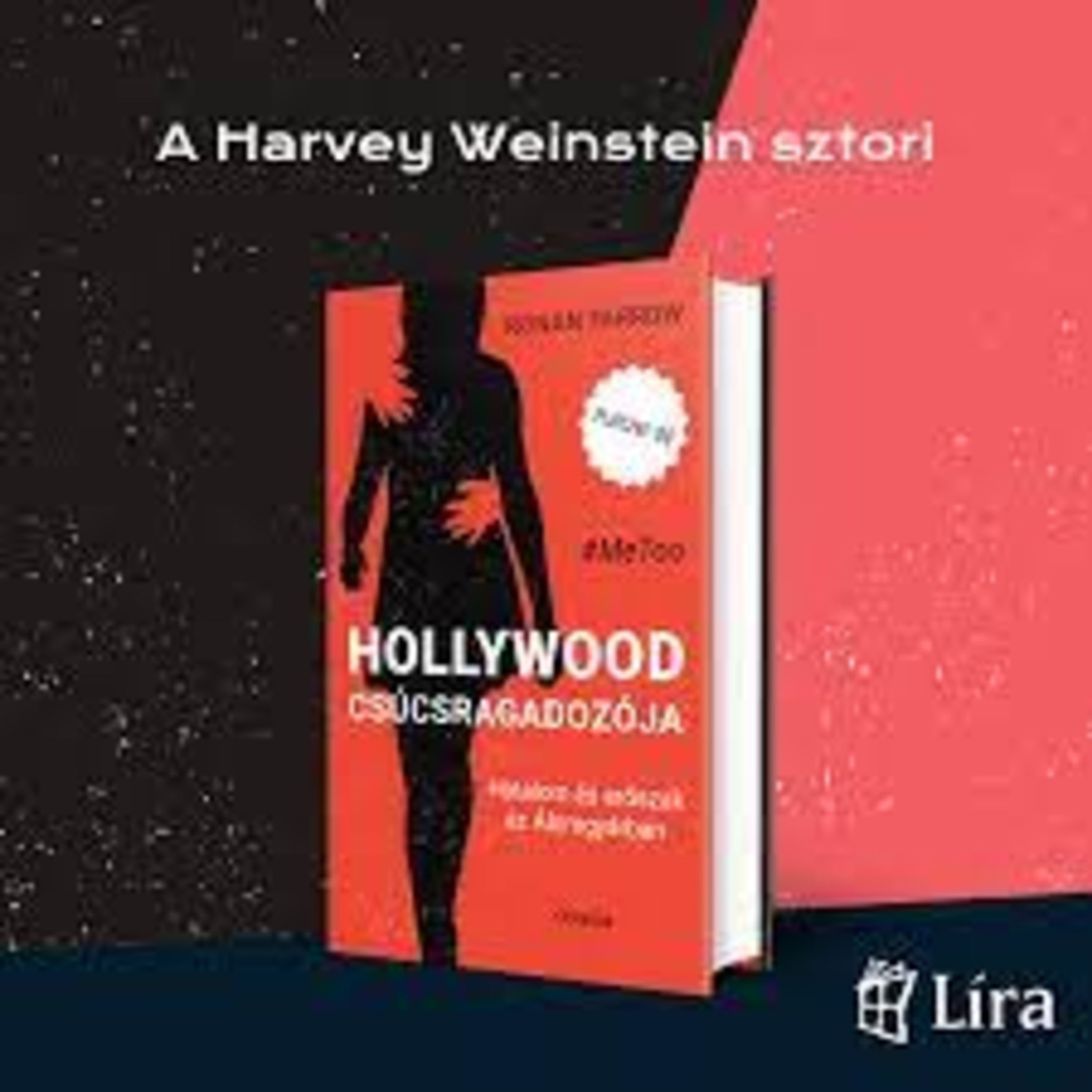 Ronan Farrow - Hollywood csúcsragadozója - Hatalom és erőszak az Álomgyárban - Király Levente episode artwork