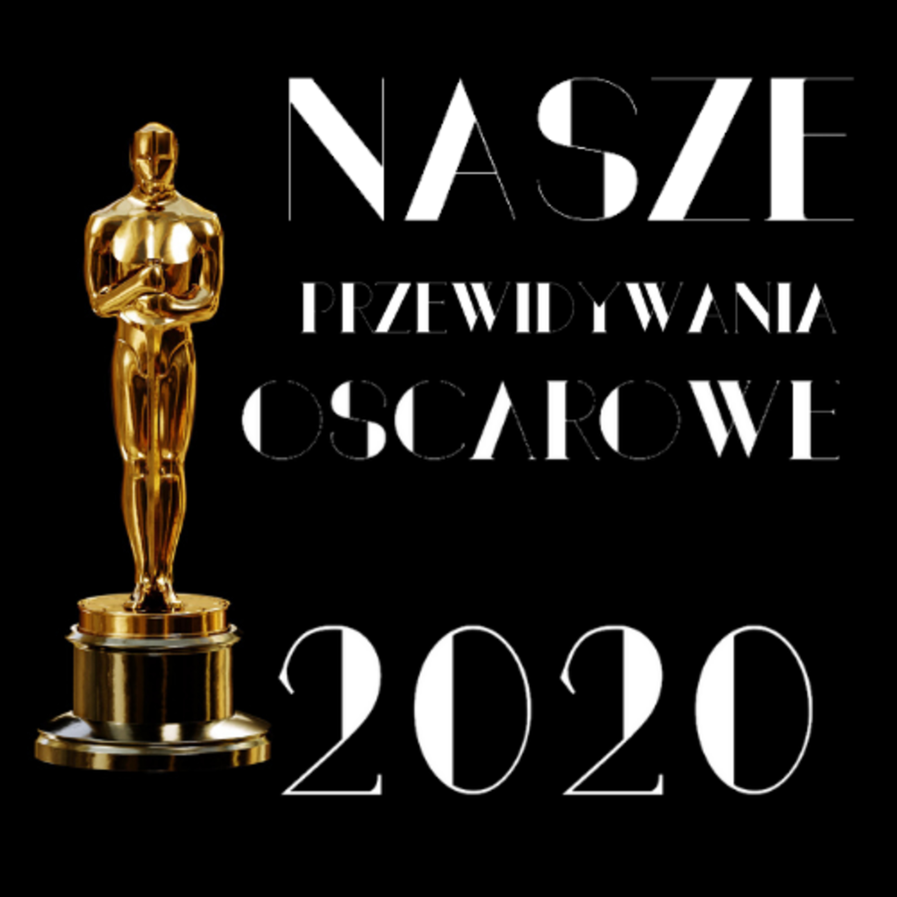 TROCHĘ O PANU OSCARZE - NASZE PRZEWIDYWANIA OSCAROWE | ODCINEK BONUSOWY episode artwork
