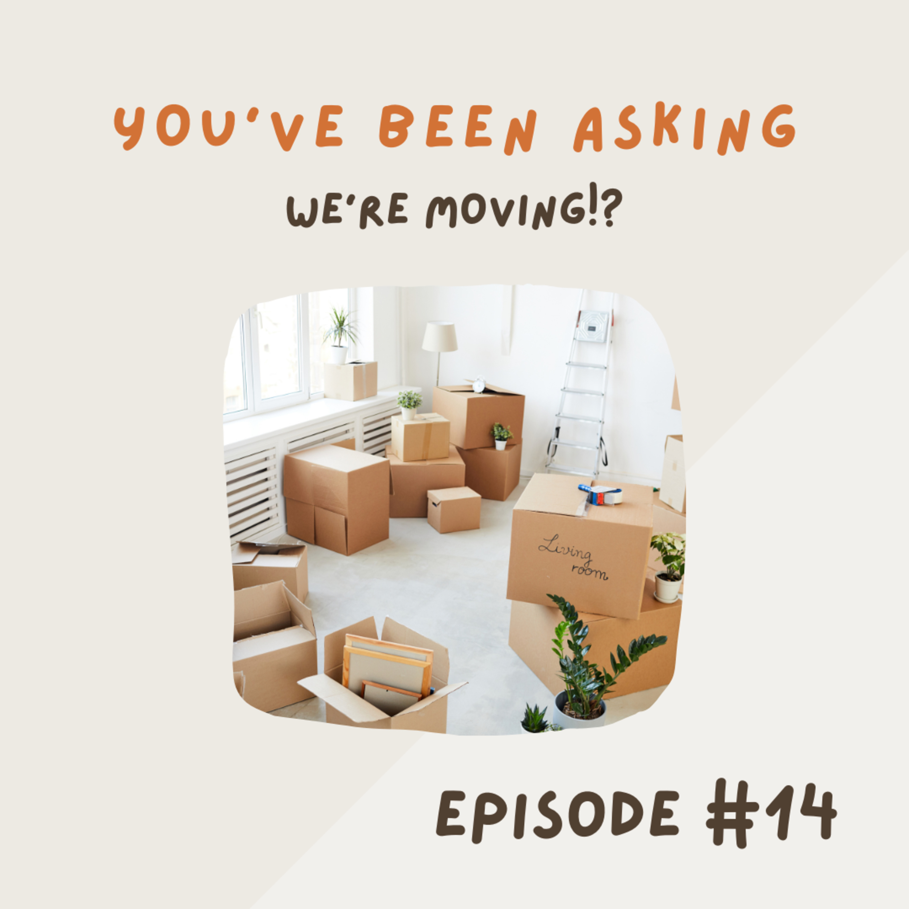 WE'RE MOVING!? episode artwork