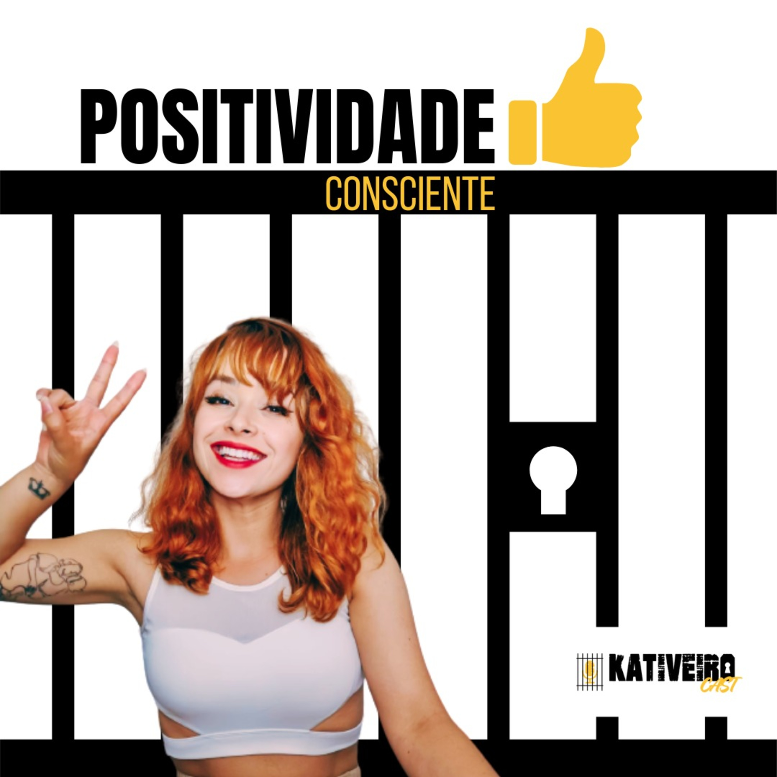 KATIVEIRO CAST - T3 EP#16 / POSITIVIDADE CONSCIENTE
