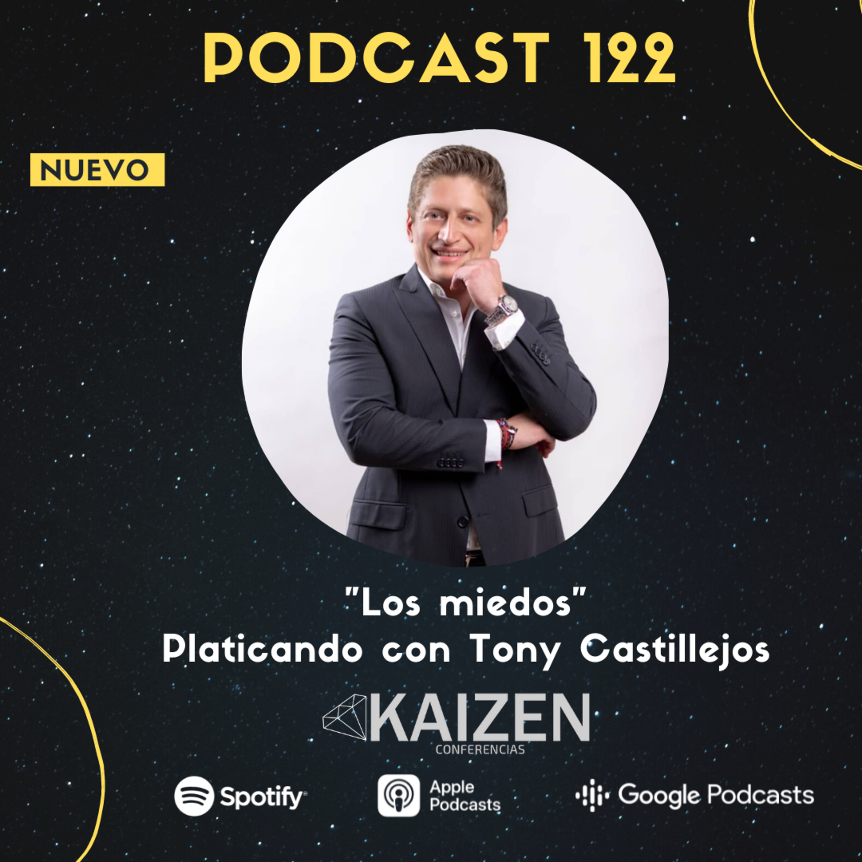122. “Los miedos” platicando con Tony Castillejos l Episodio especial l Kaizen Conferencias episode artwork