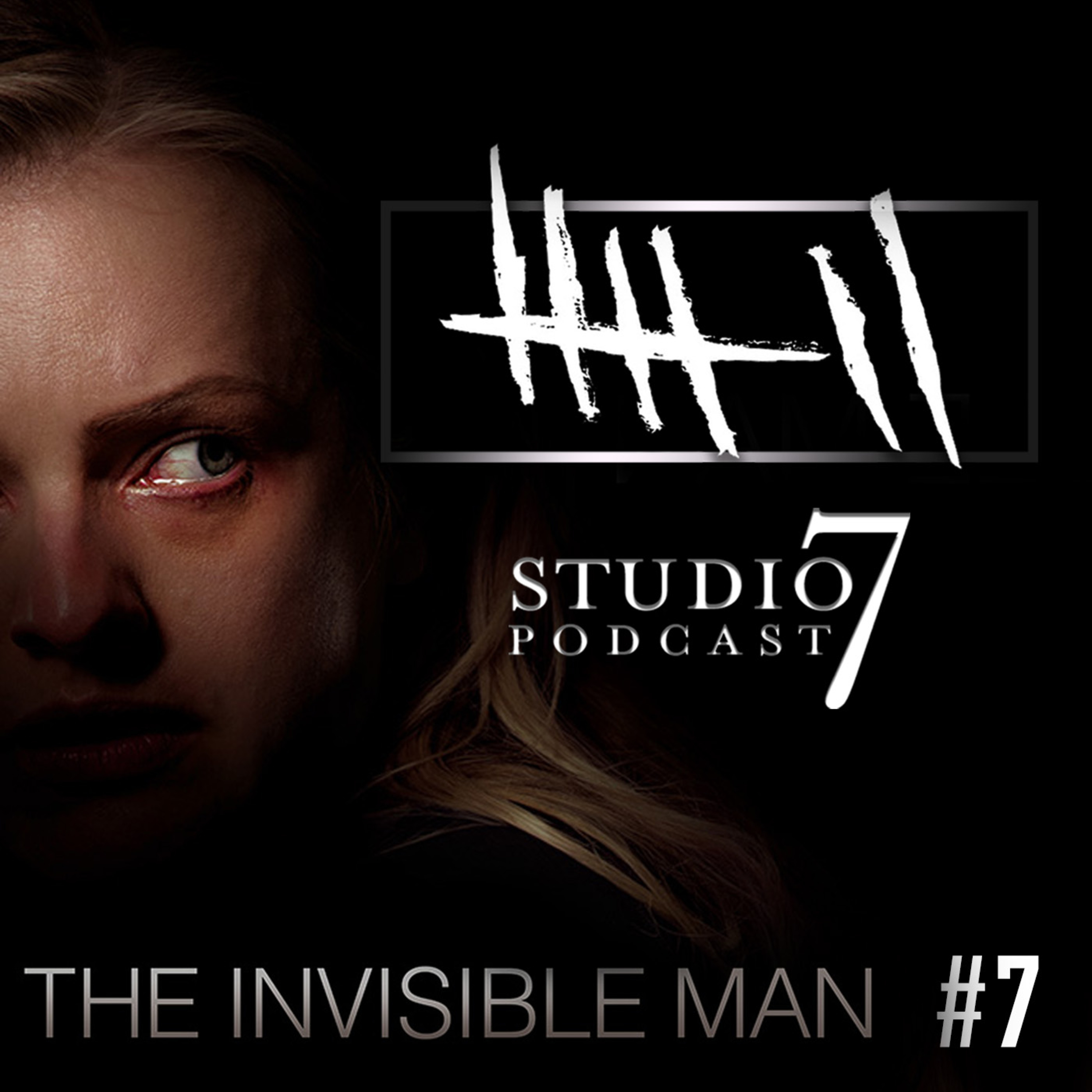 Studio 7 Podcast: 'THE INVISIBLE MAN' REVIEW - (#7)