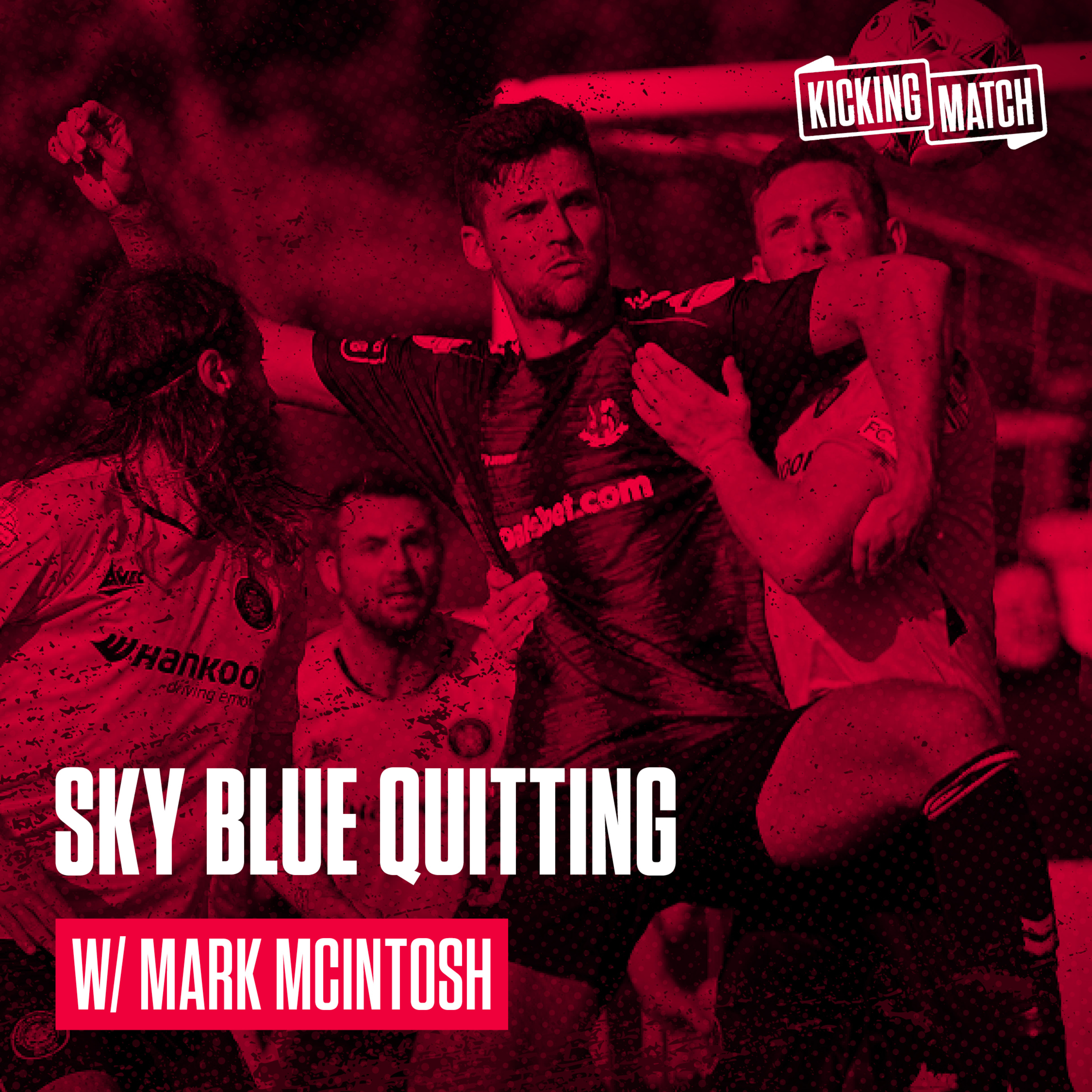 Kicking Match: An Irish League Podcast