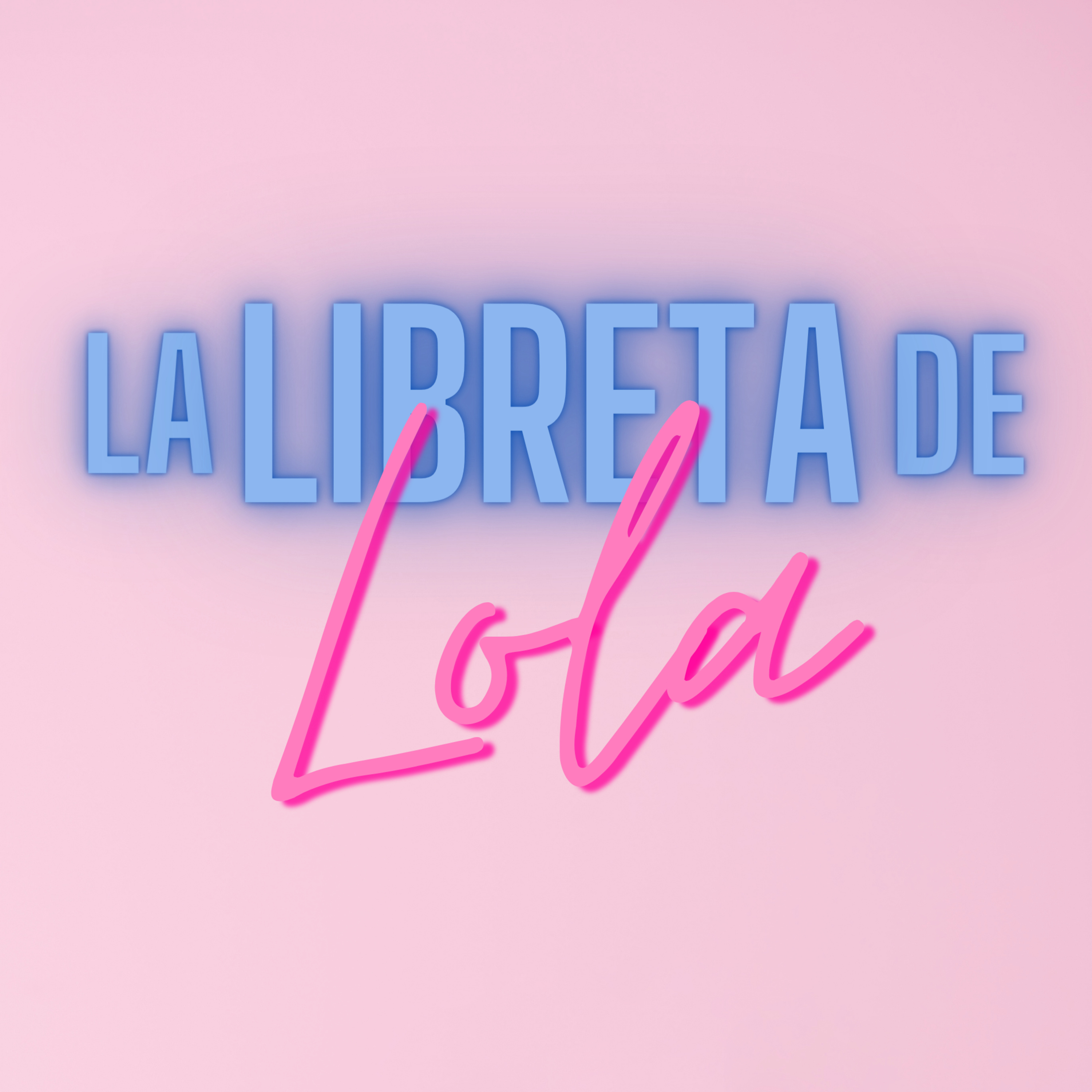 La Libreta de Lola Podcast