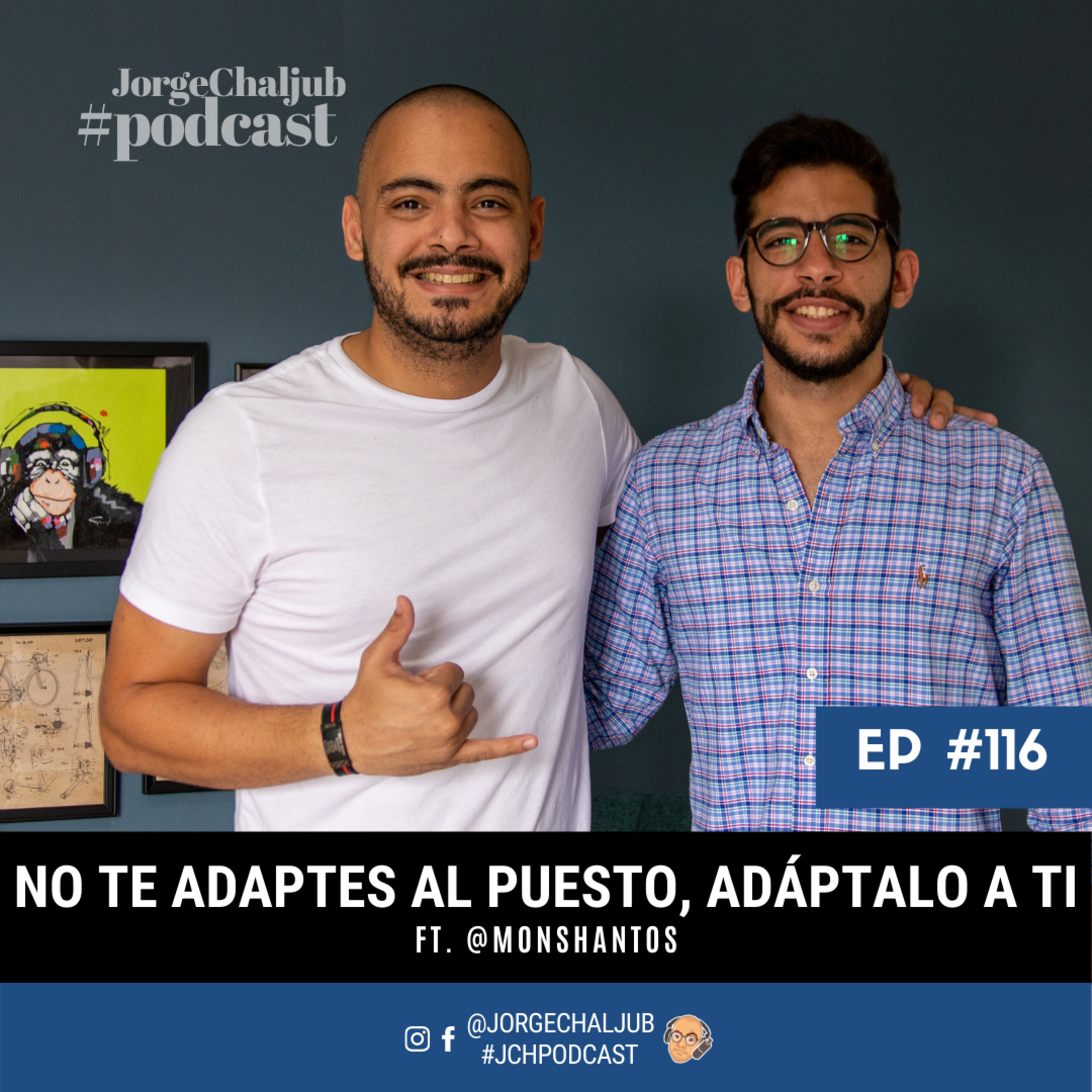 116 - No te adaptes al puesto, adáptalo a ti (ft. Emilio Monshantos) episode artwork