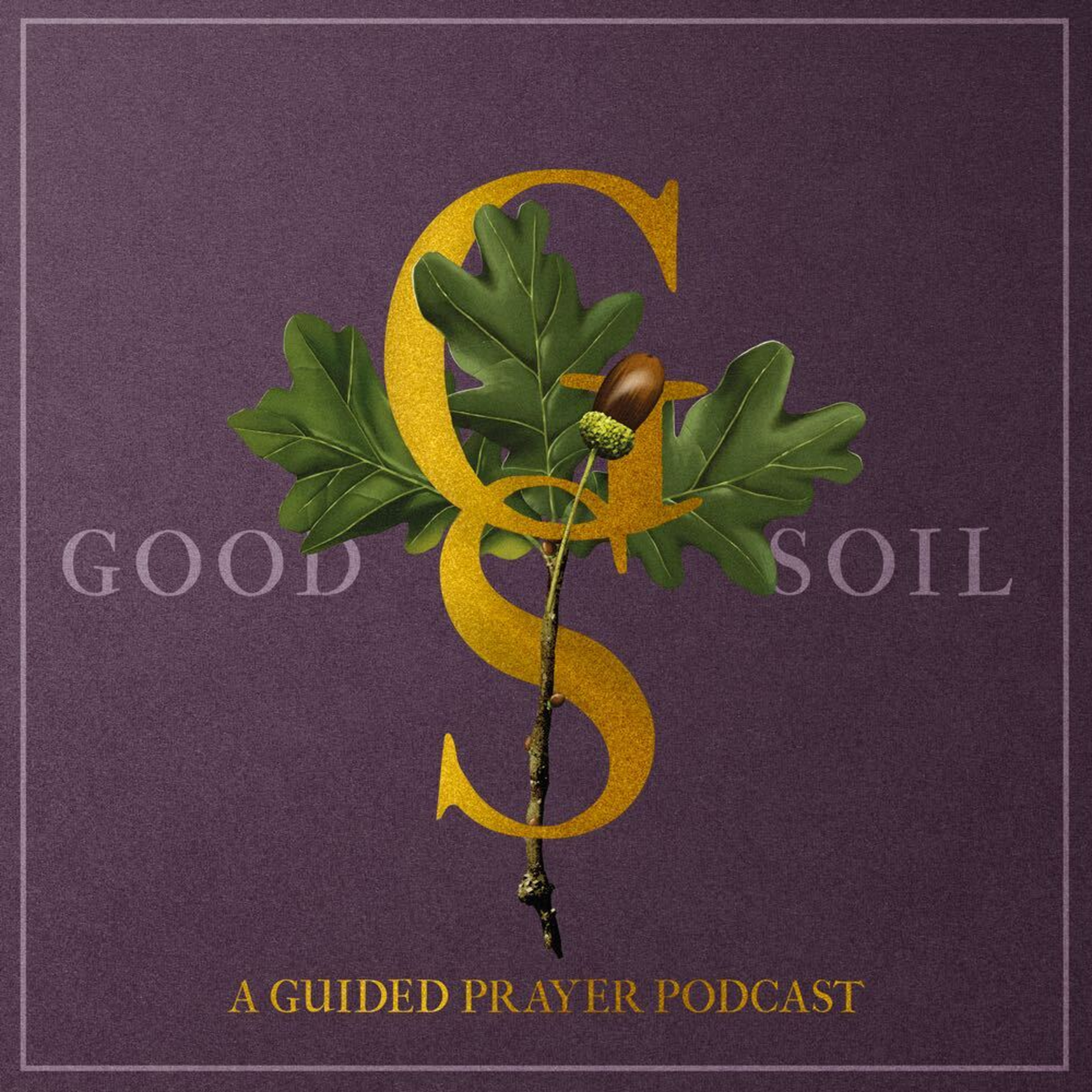 Good Soil Prayer