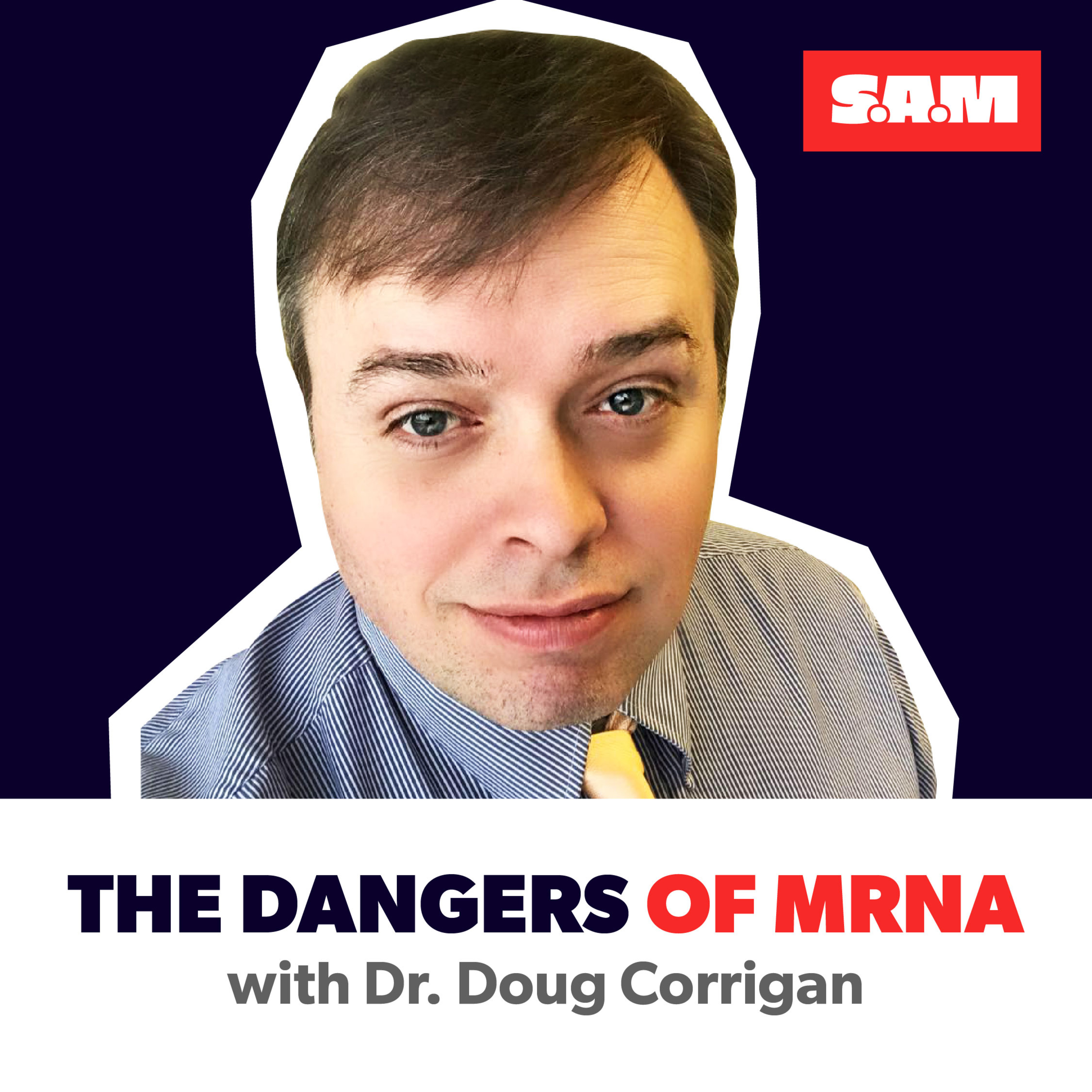 Dr. Doug Corrigan – Are mRNA vaccines as safe as we have been told? episode artwork