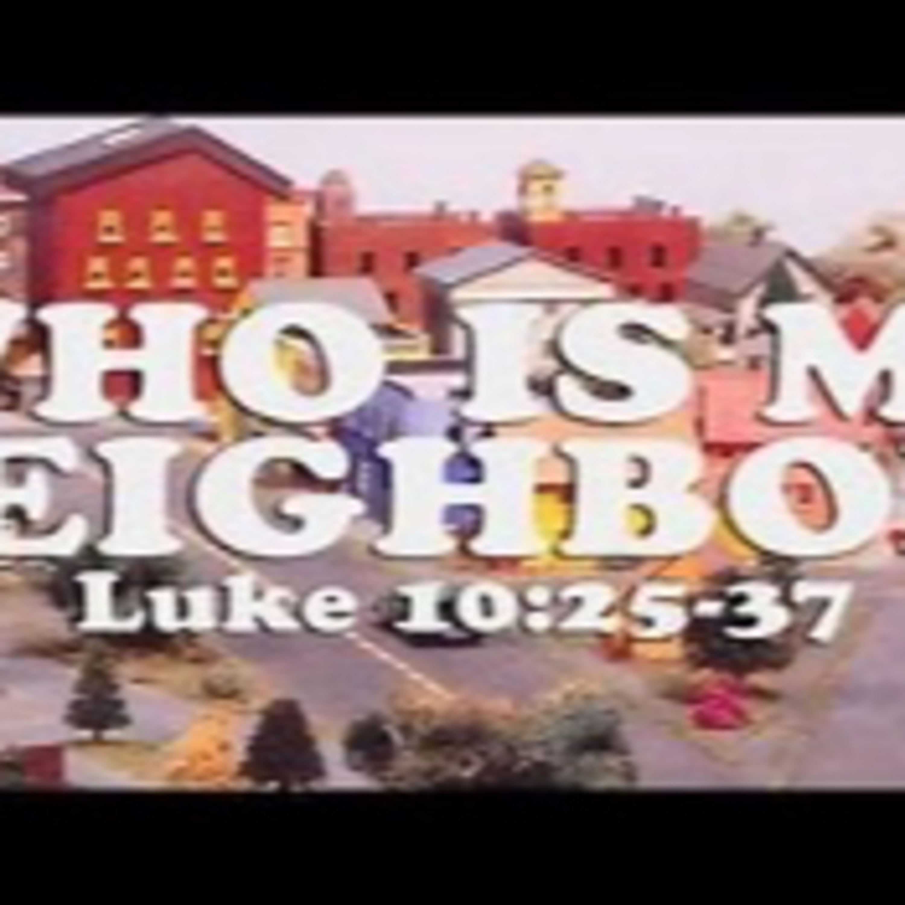 Who is my Neighbor? episode artwork
