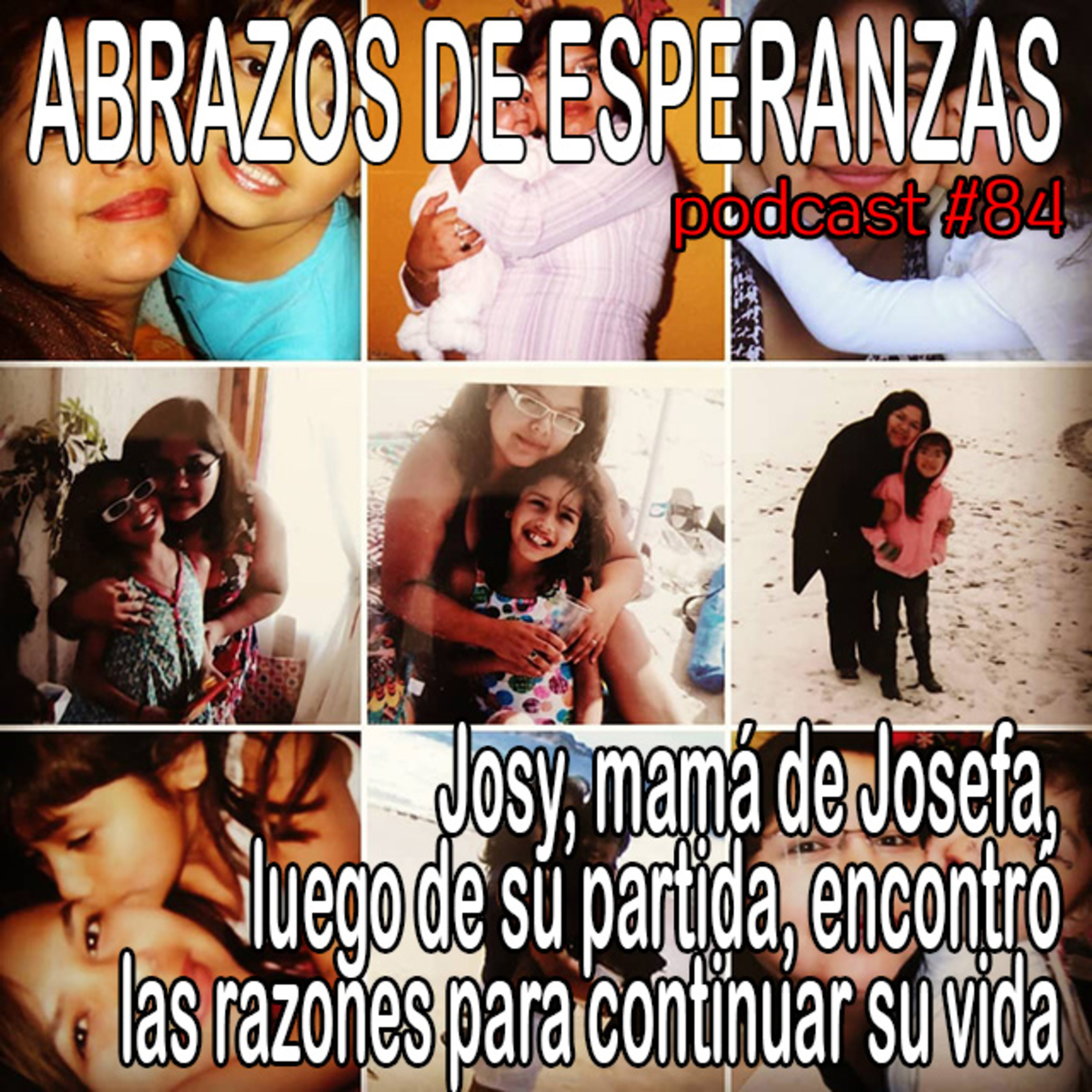 #84 Josy, mamá de Josefa, luego de su partida, encontró las razones para continuar su vida episode artwork