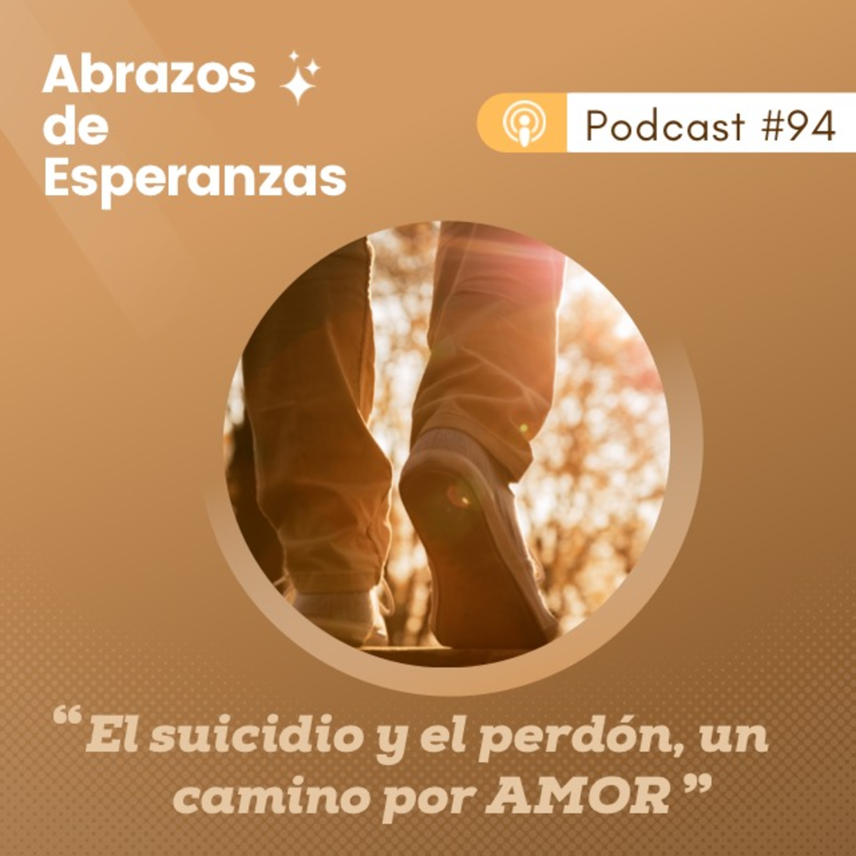 #94 El camino al perdón tras la muerte de mi hijo por suicidio.  episode artwork