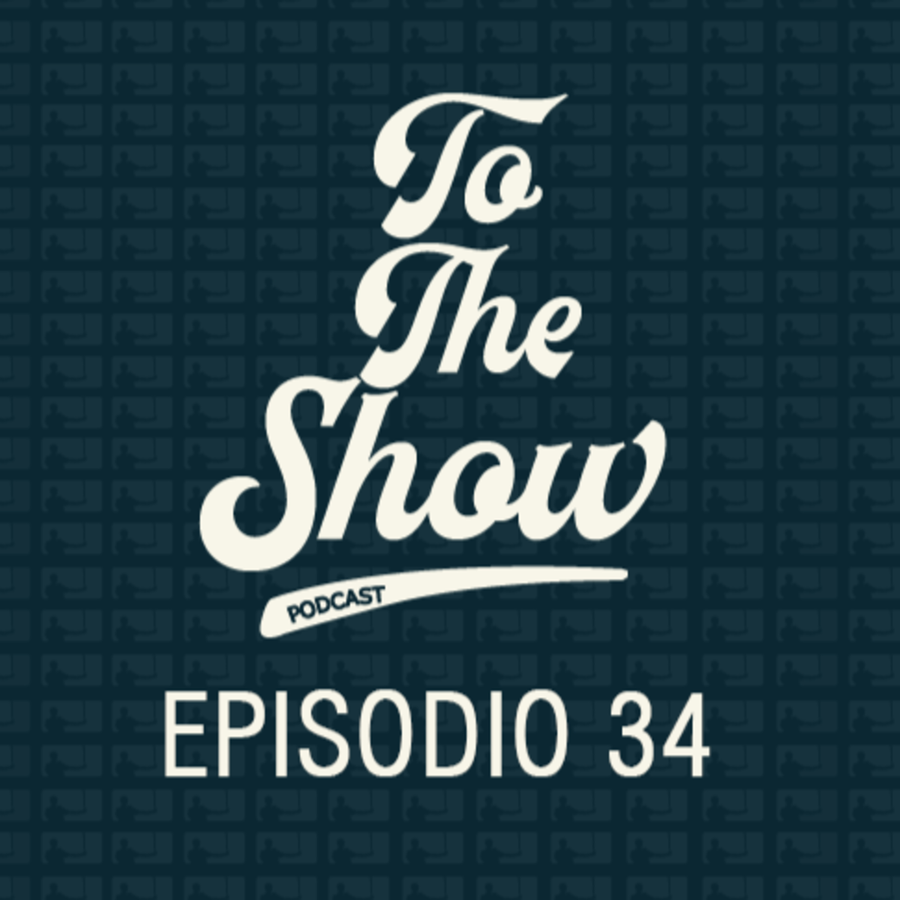 034 - Los Marineros están encendidos - To The Show Podcast episode artwork