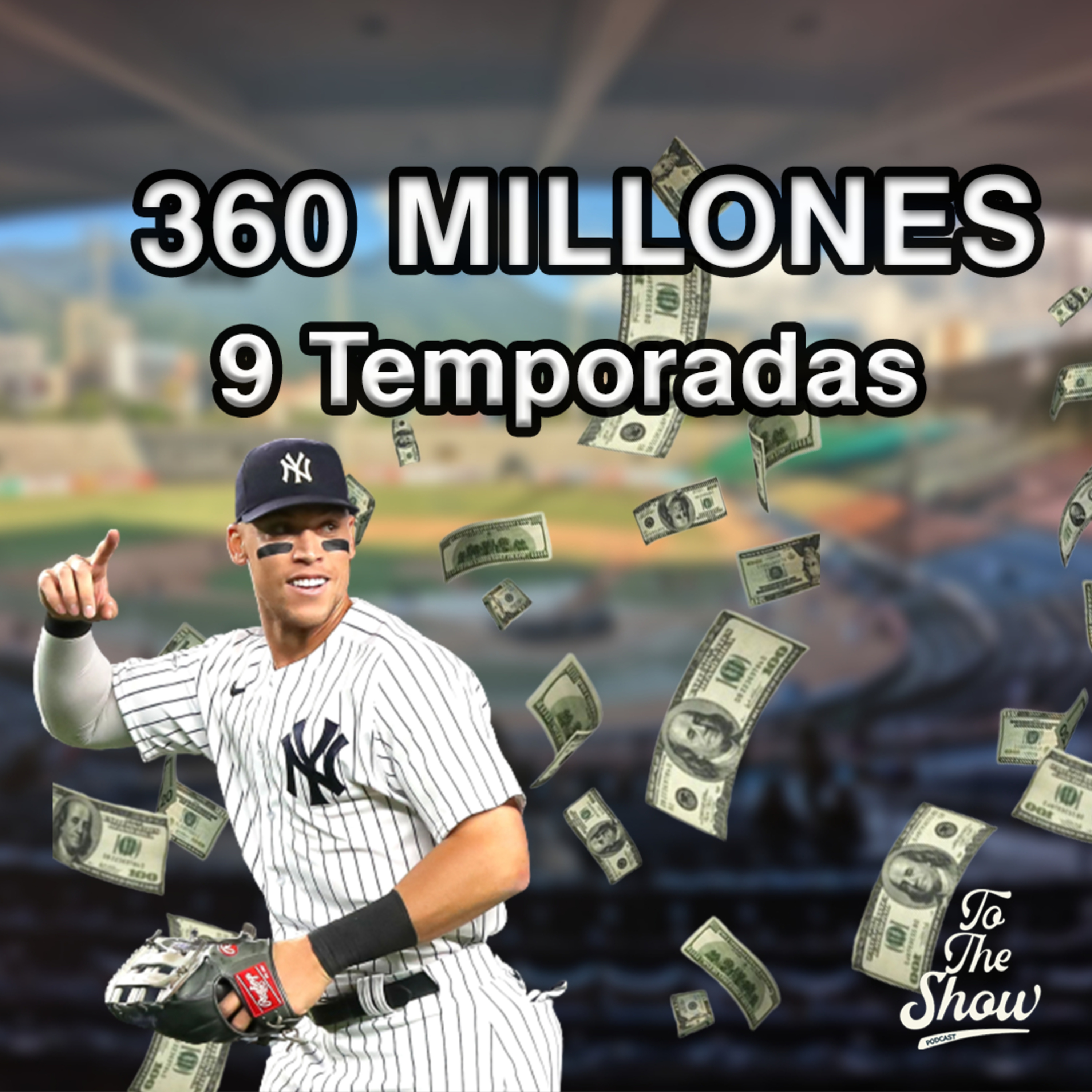 074 - Aaron Judge será un Yankee para siempre - To The Show Podcast episode artwork