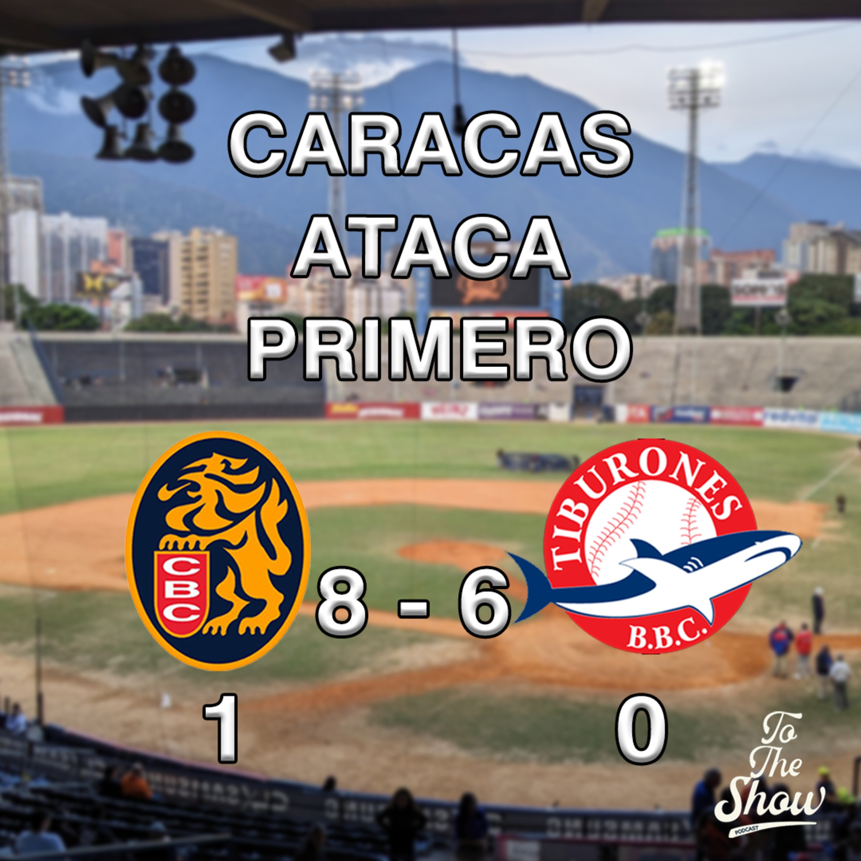 094 - Comenzó la final de la LVBP con victoria de los Leones del Caracas - To The Show Podcast episode artwork