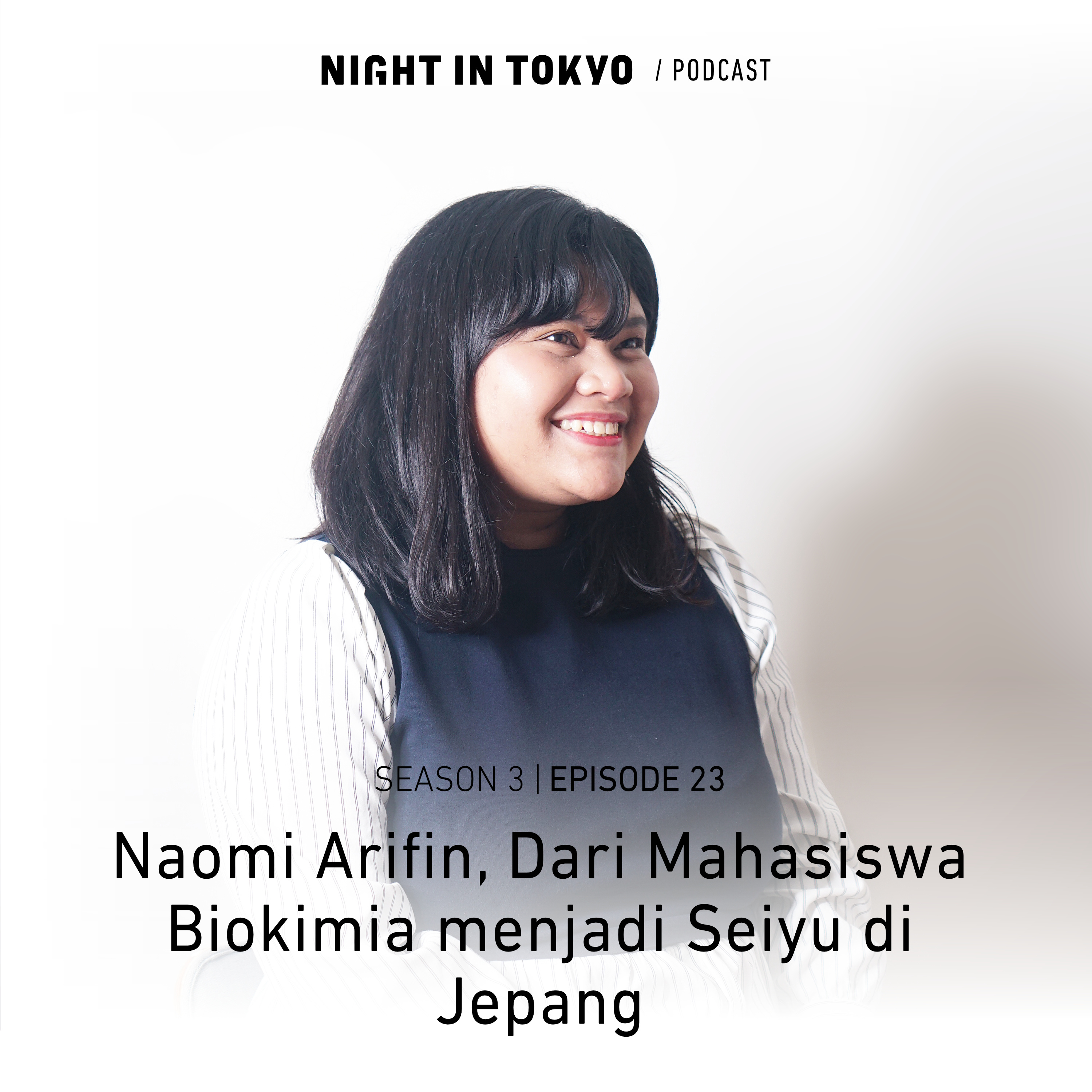 23. Naomi Arifin, Dari Mahasiswa Biokimia menjadi Seiyu di Jepang episode artwork