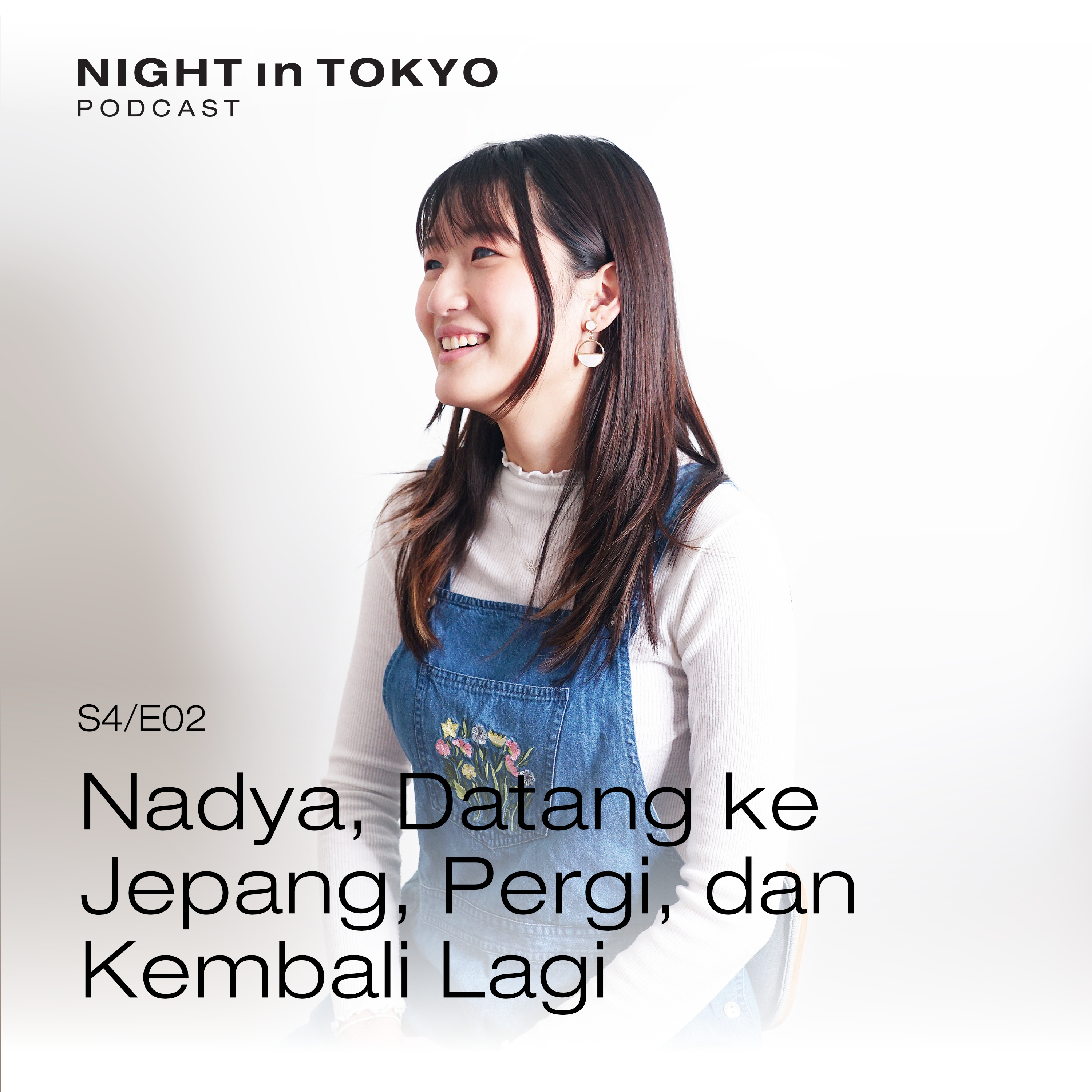 02. Nadya, Datang ke Jepang, Pergi, dan Kembali Lagi episode artwork