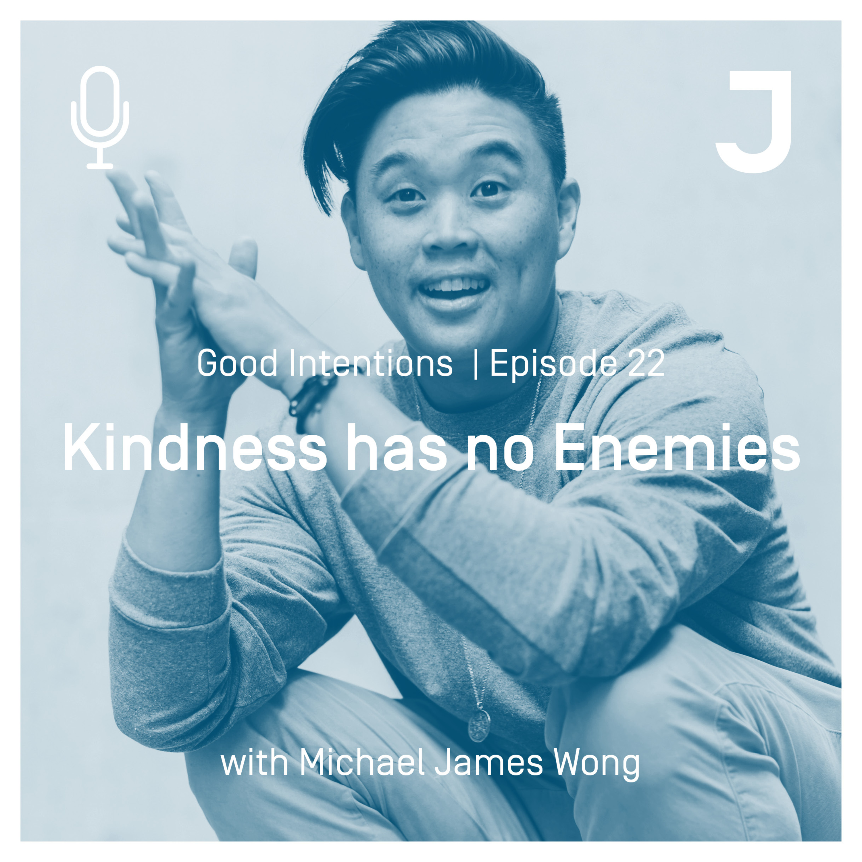 Good Intentions Episode 22 : Kindness has no Enemies