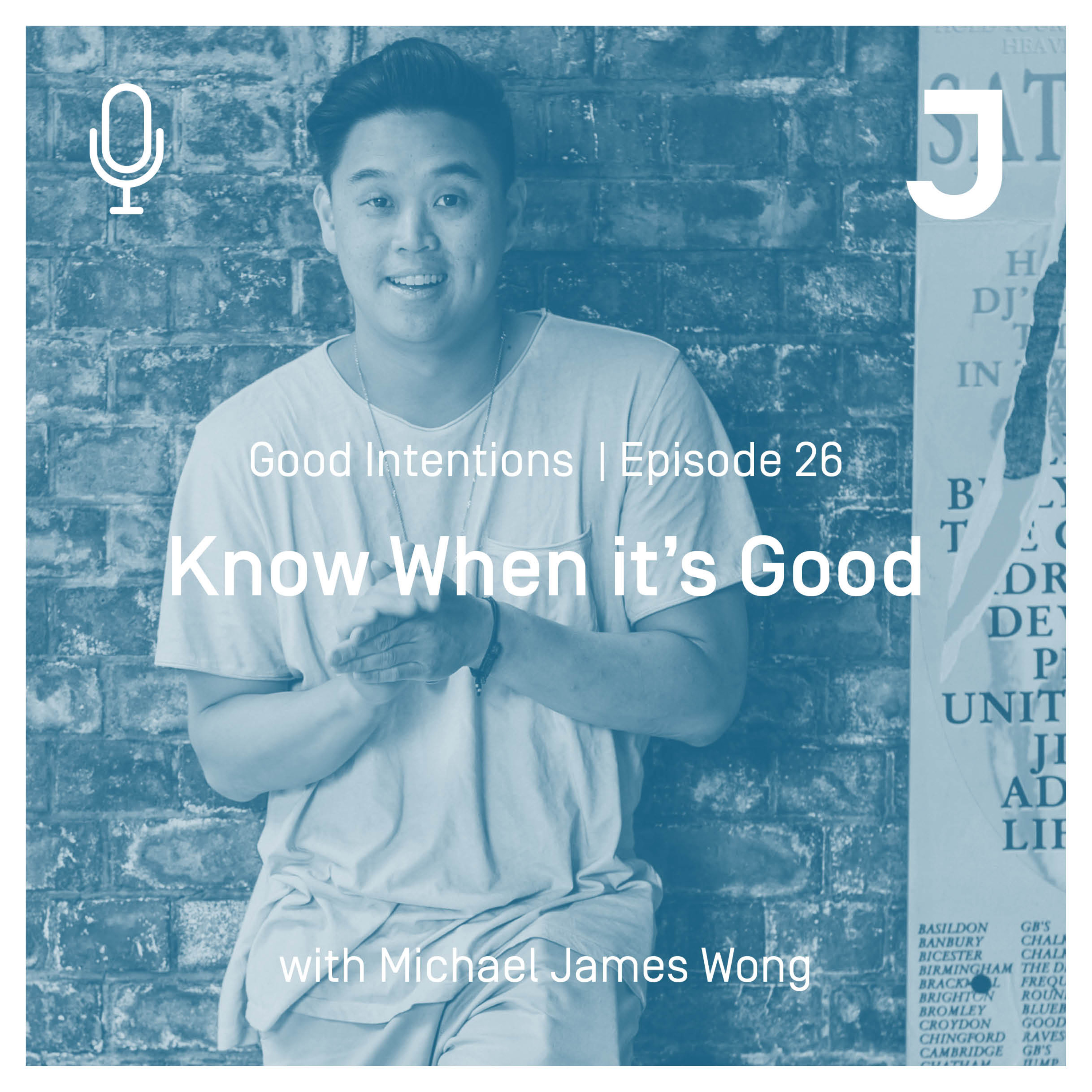Good Intentions Episode 26 : Know when it's good episode artwork