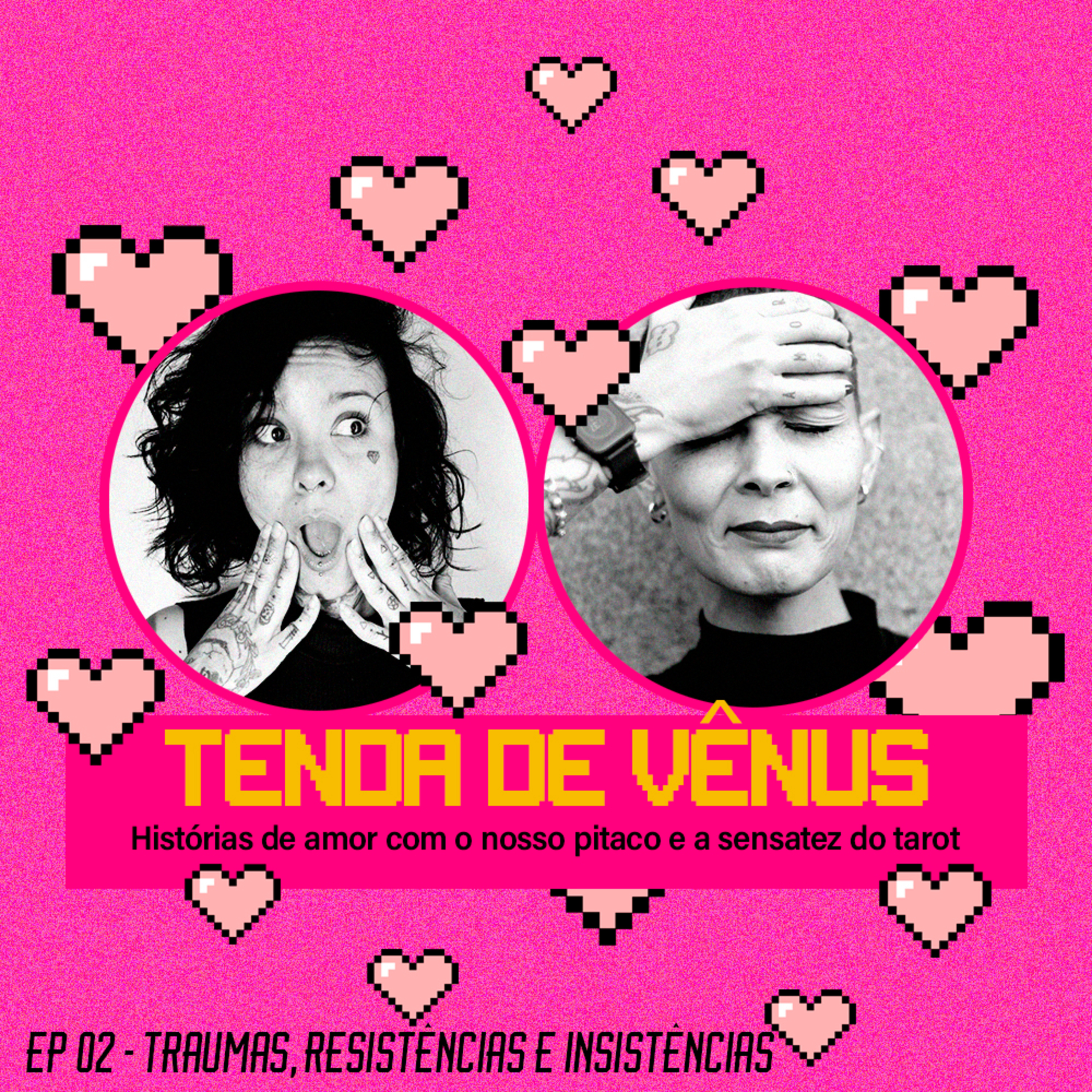 Tenda de Vênus Ep. 02 - Traumas, resistências e insistências episode artwork