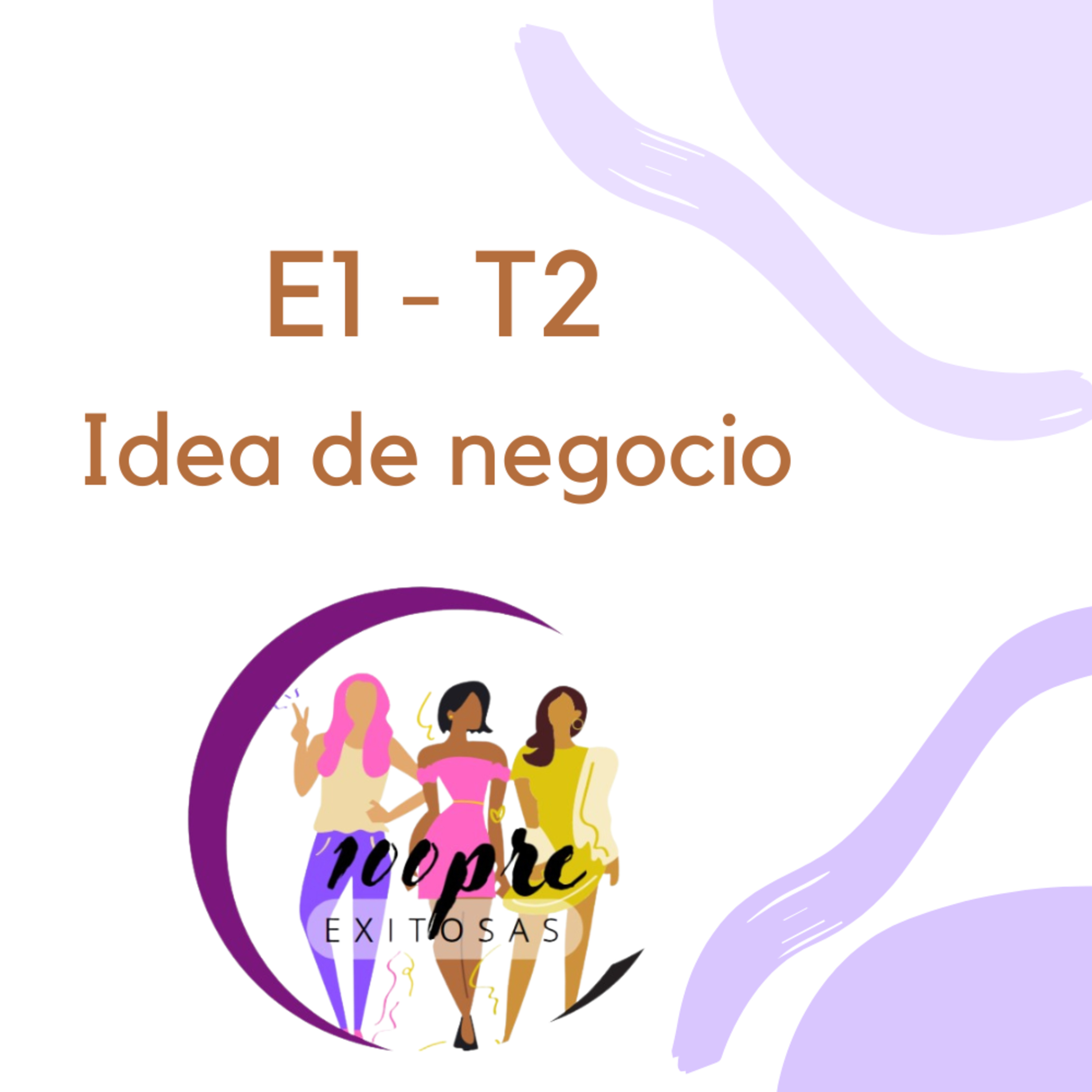 T2 - E1 Idea de negocio episode artwork