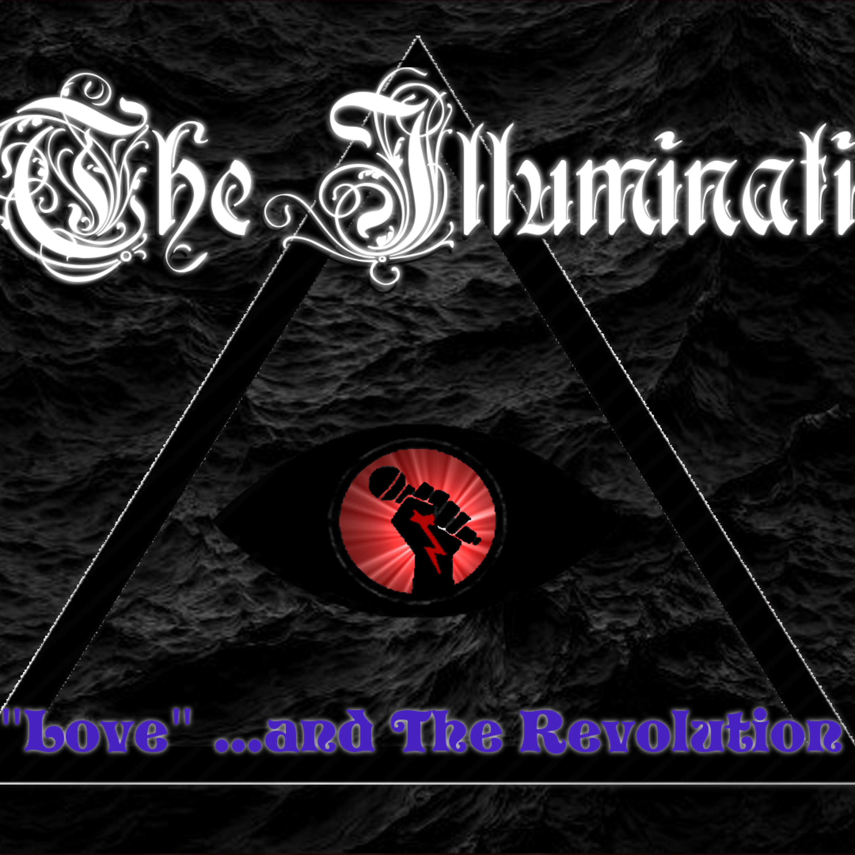 The Illuminati Episode 22: "Love" ...and the Revolution. episode artwork
