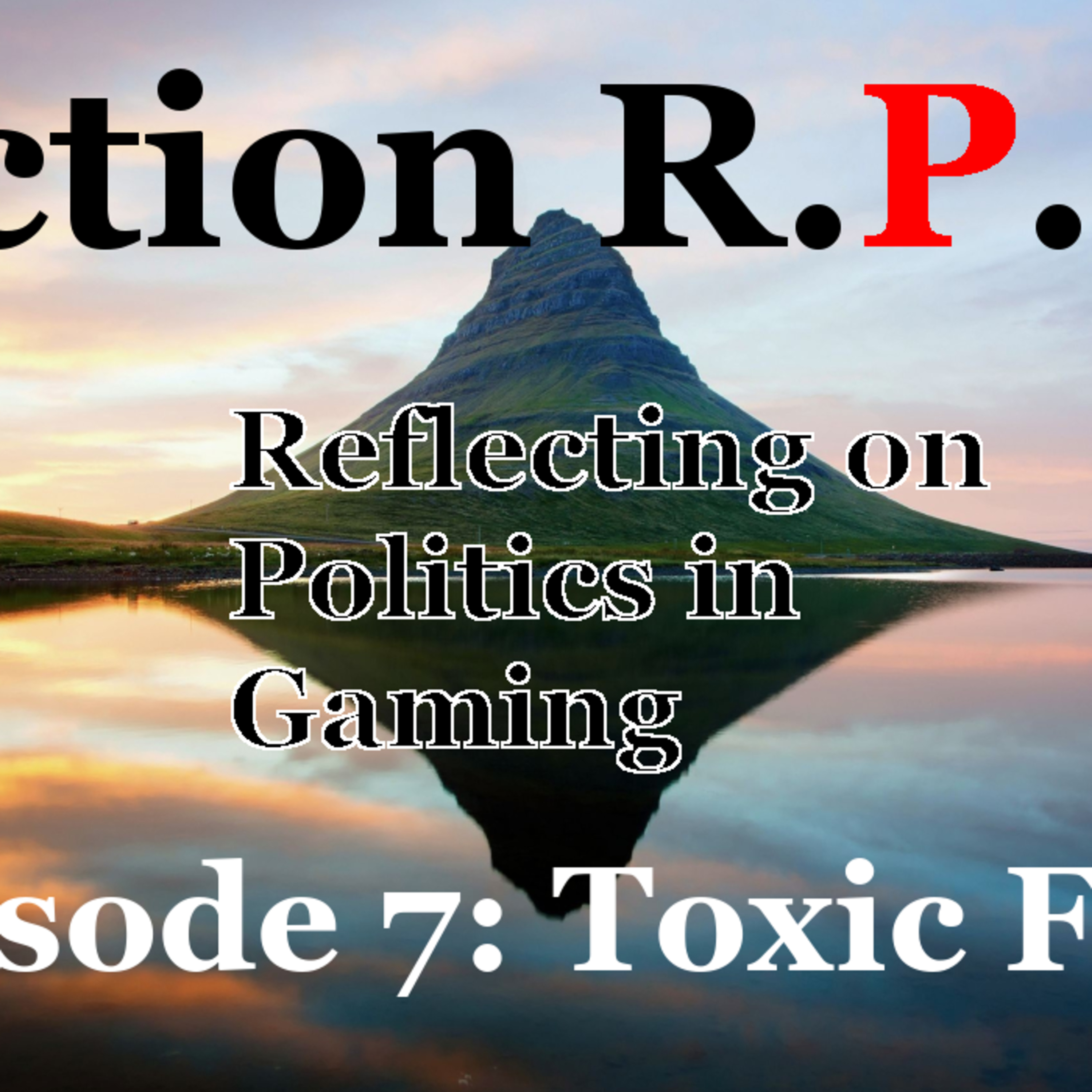 Action RPG Episode 7: Toxic Fans episode artwork