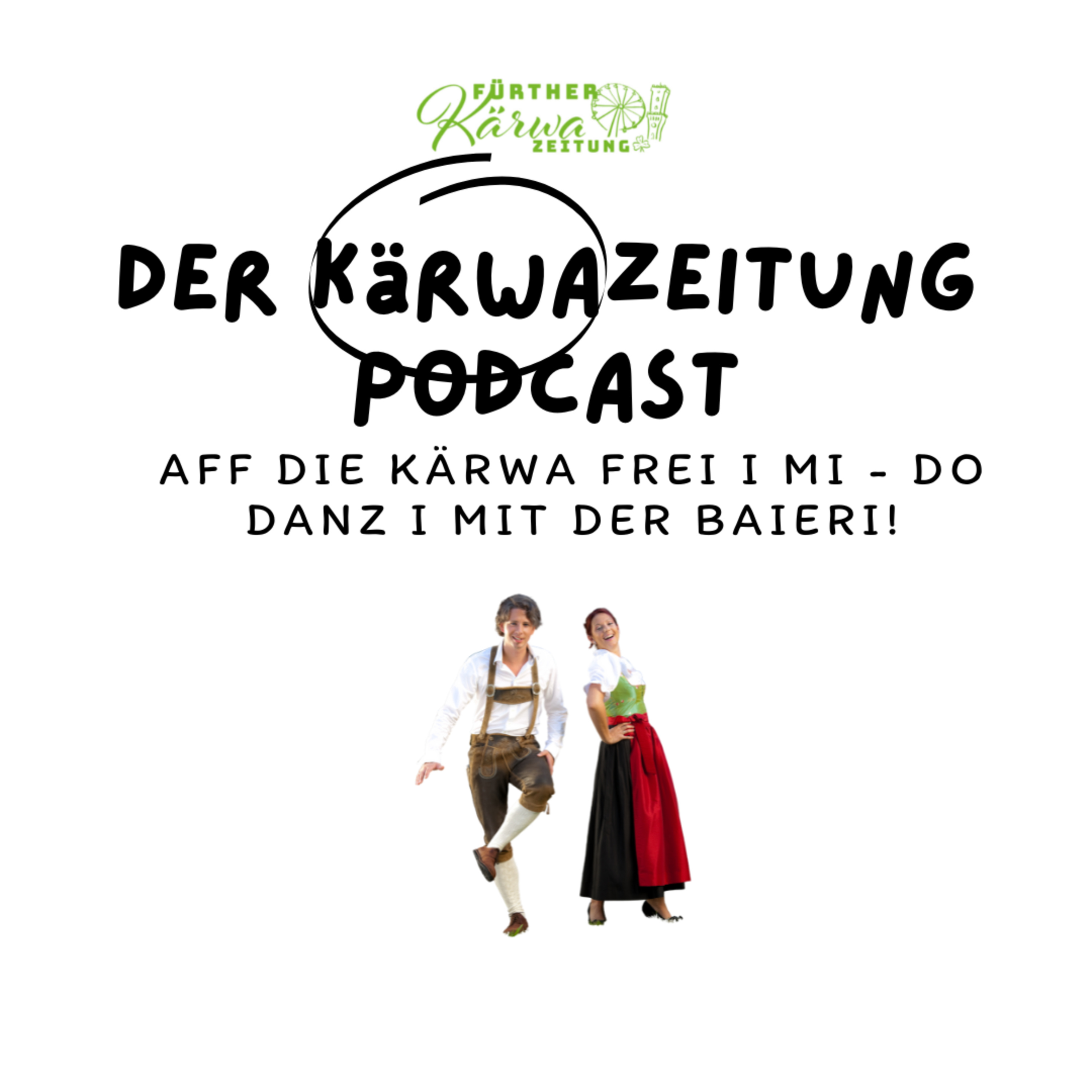 Aff die Kärwa frei i mi - do danz i mit der Baieri! episode artwork