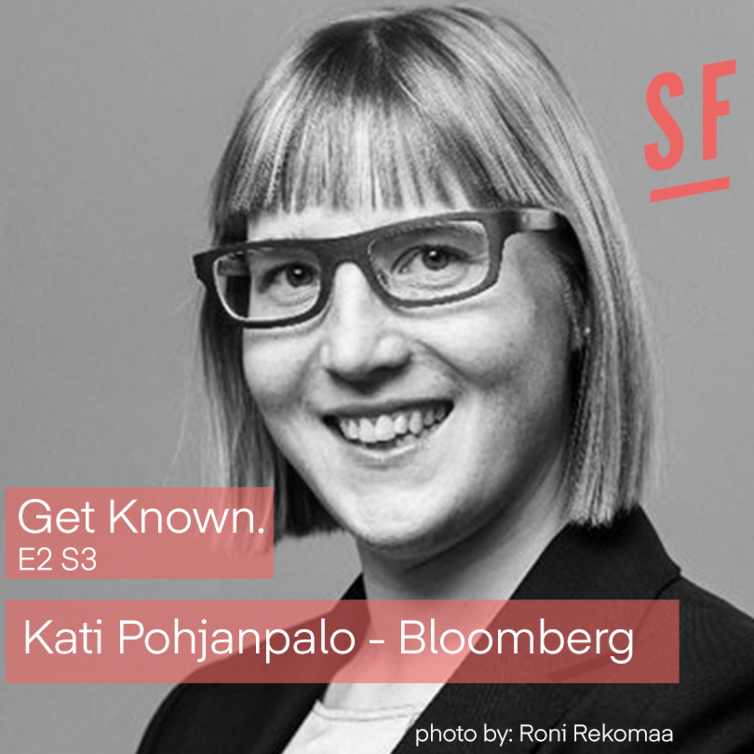 Get Known. S2 E3 - Kati Pohjanpalo from Bloomberg News