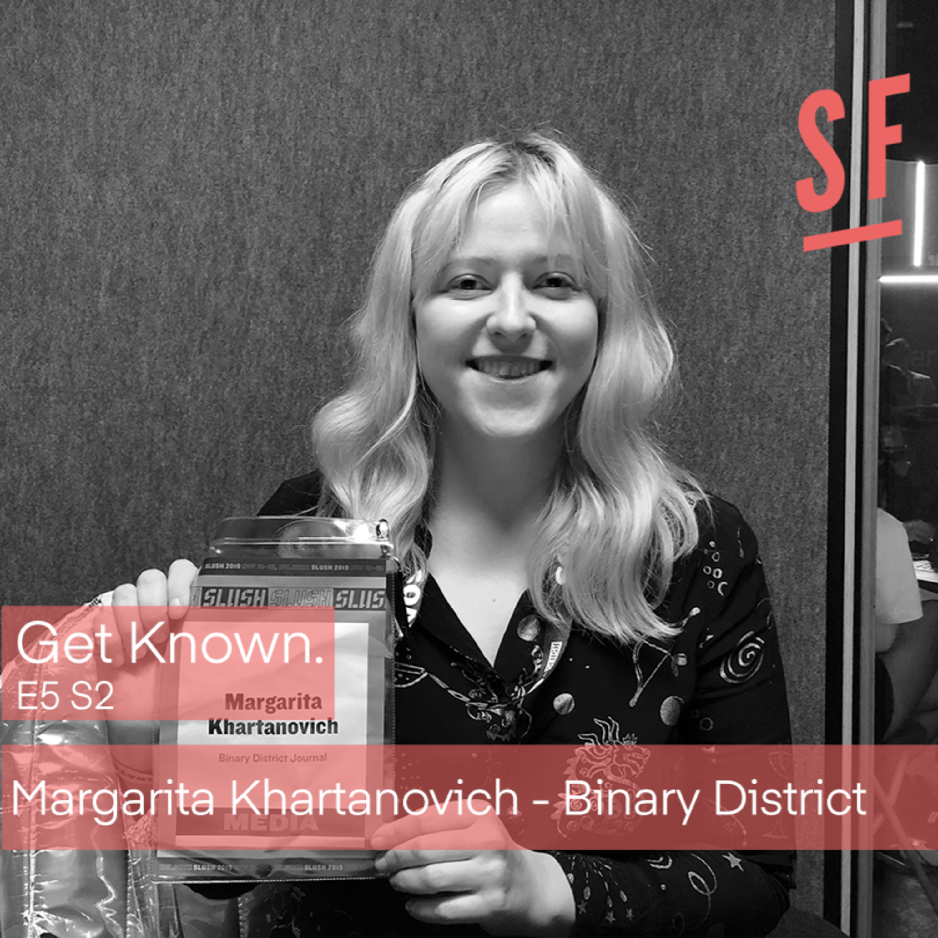 Get Known. S2 E5 - Margarita Khartanovich from Binary District