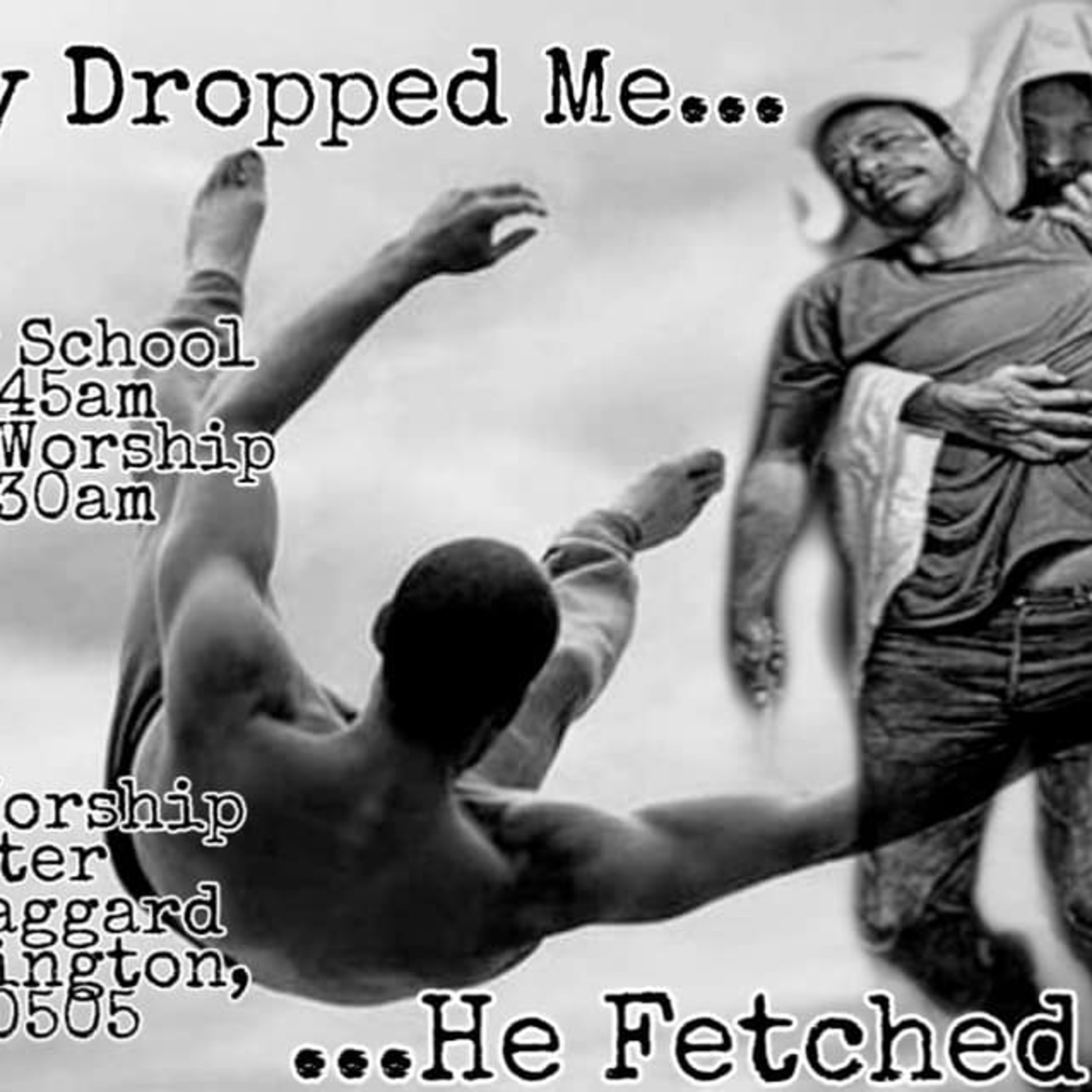 They Dropped Me...But He Fetched Me episode artwork