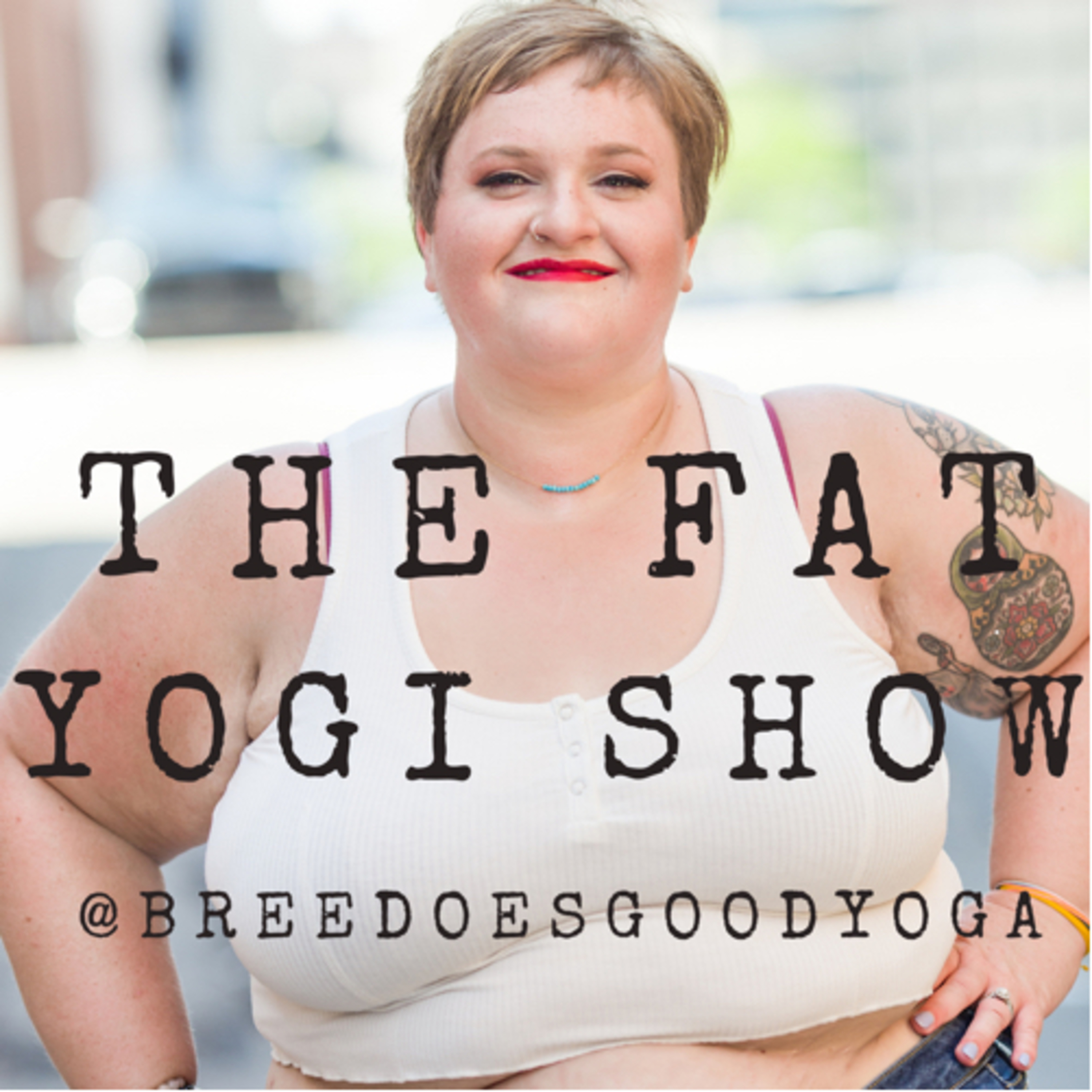 The Fat Yogi Show