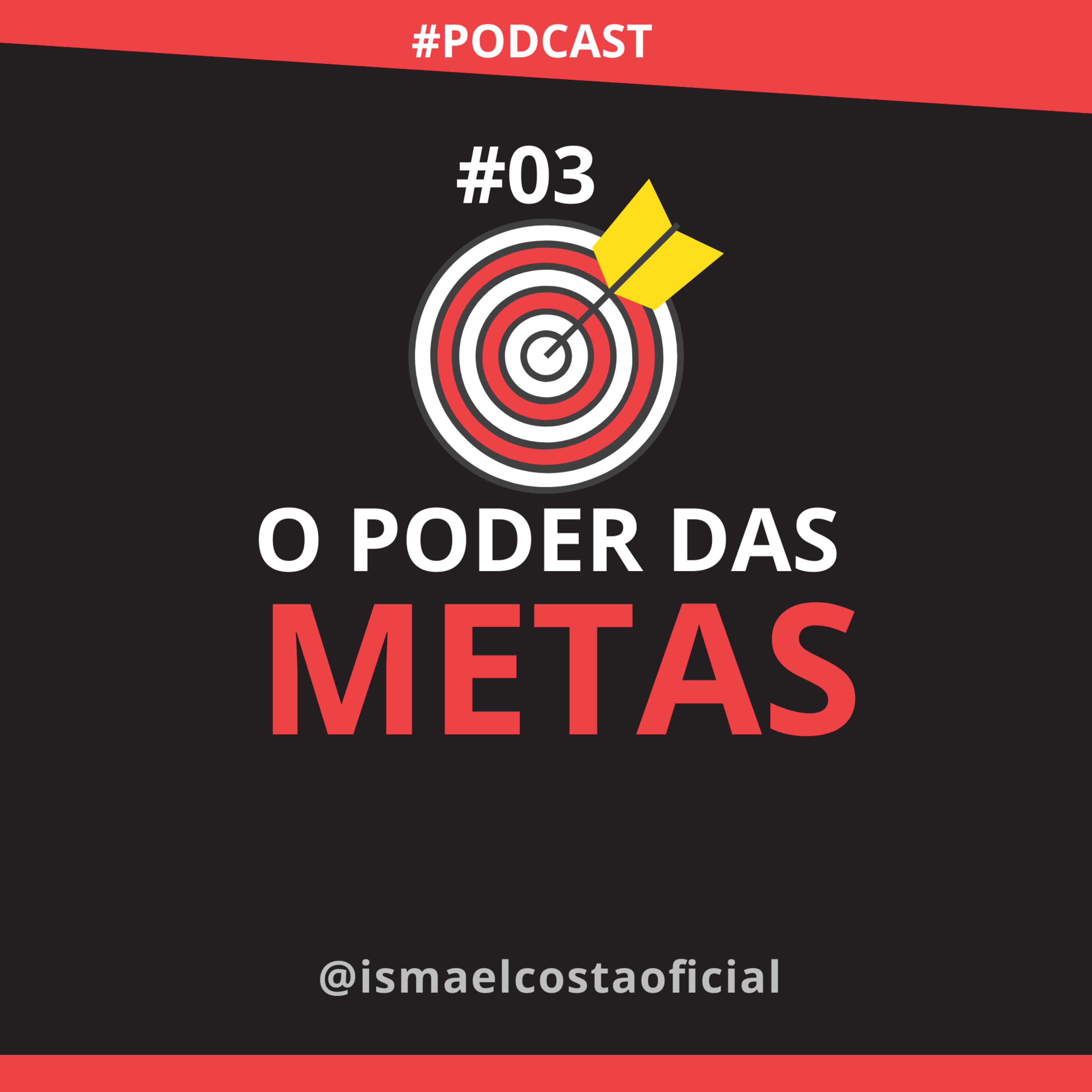 #03 - O Poder das Metas
