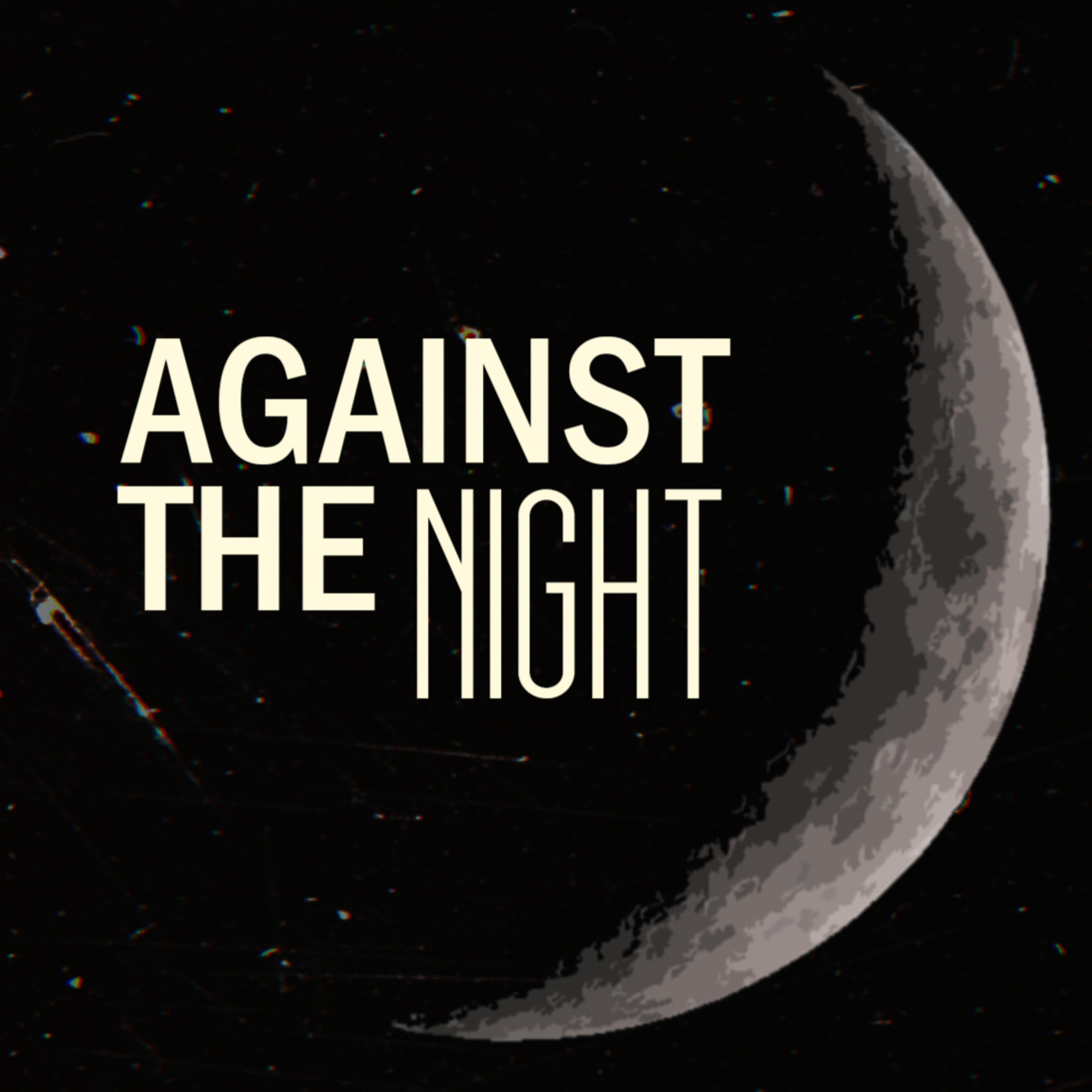 Episode 1: Welcome to Against the Night 