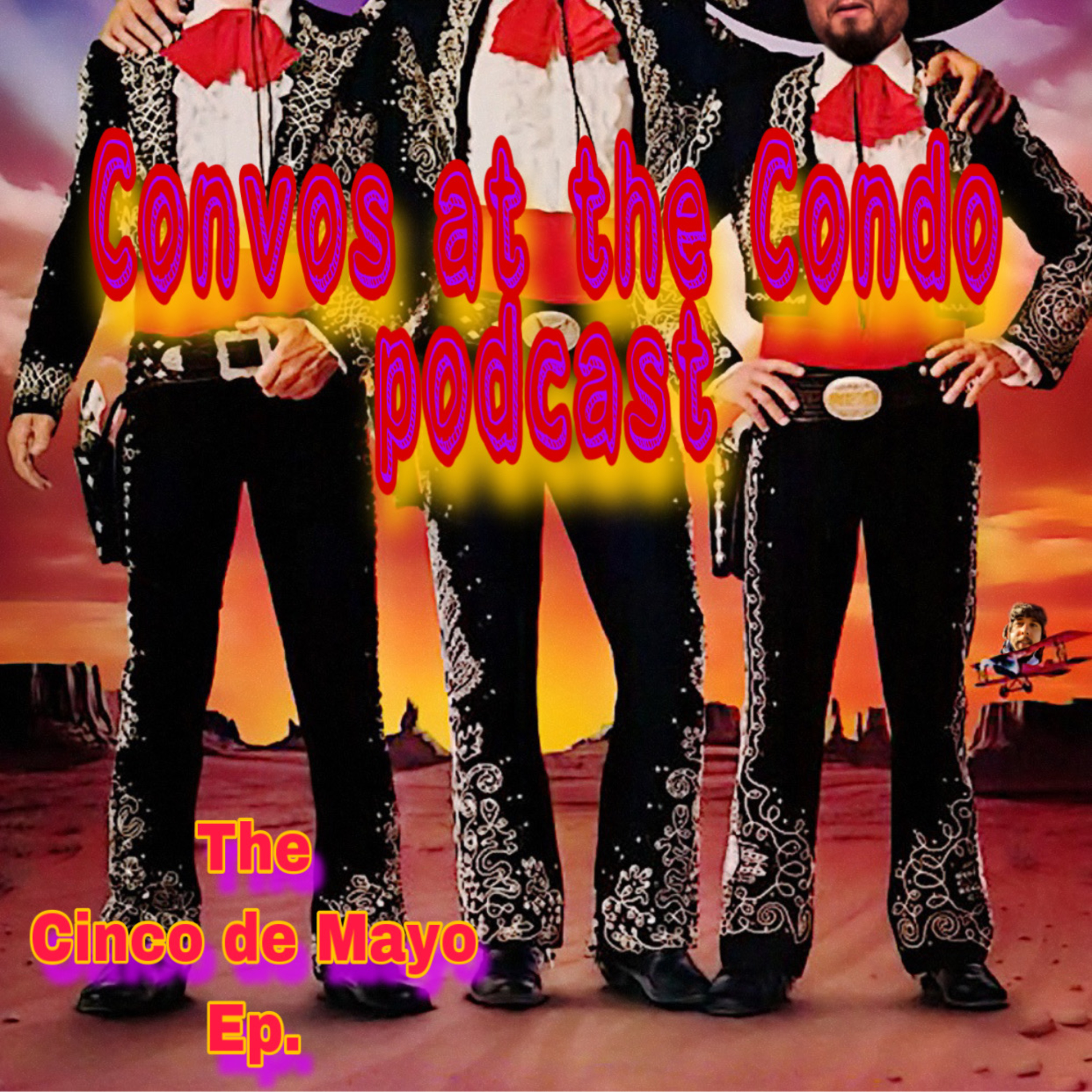 The Cinco De Mayo Episode