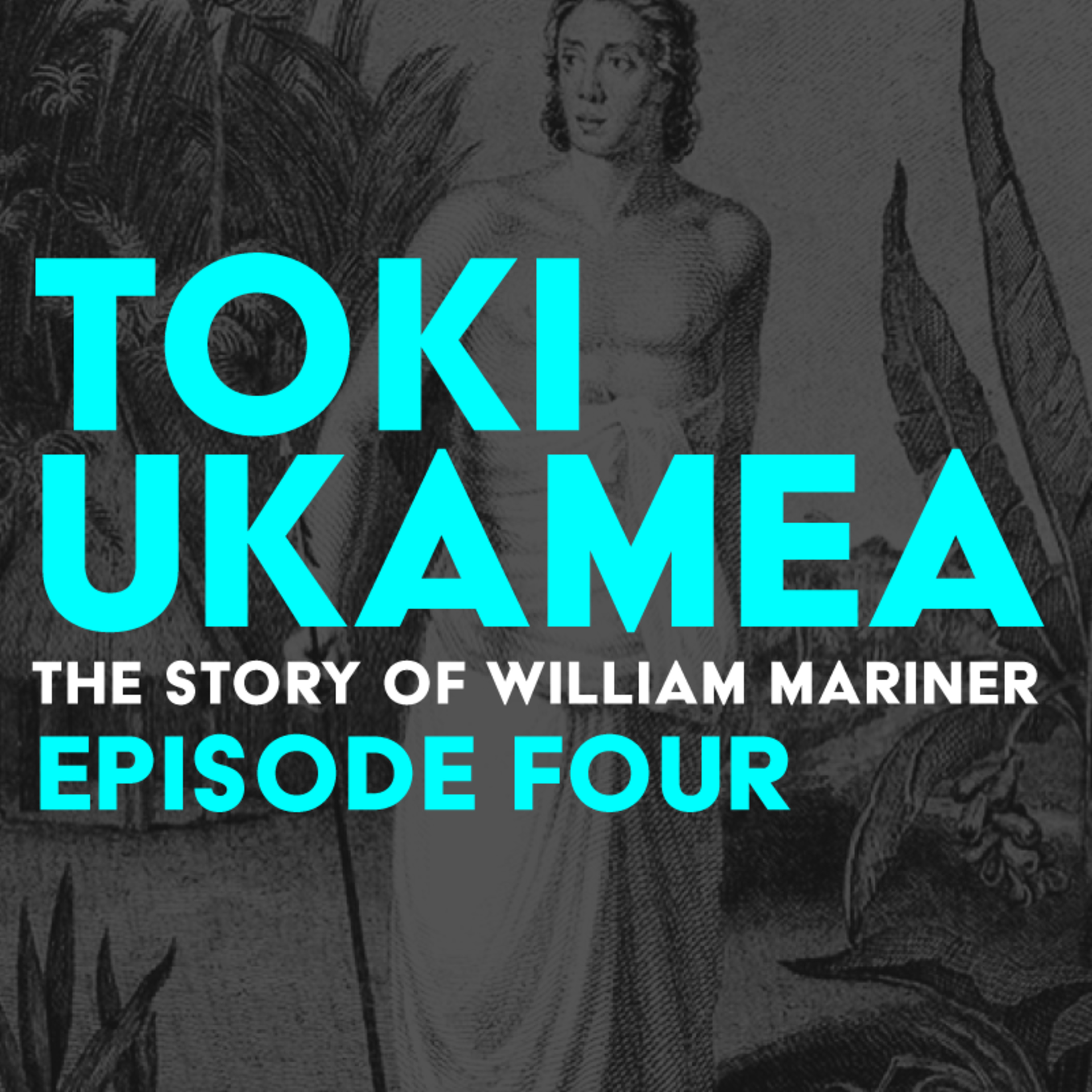 Toki Ukamea: The story of William Mariner