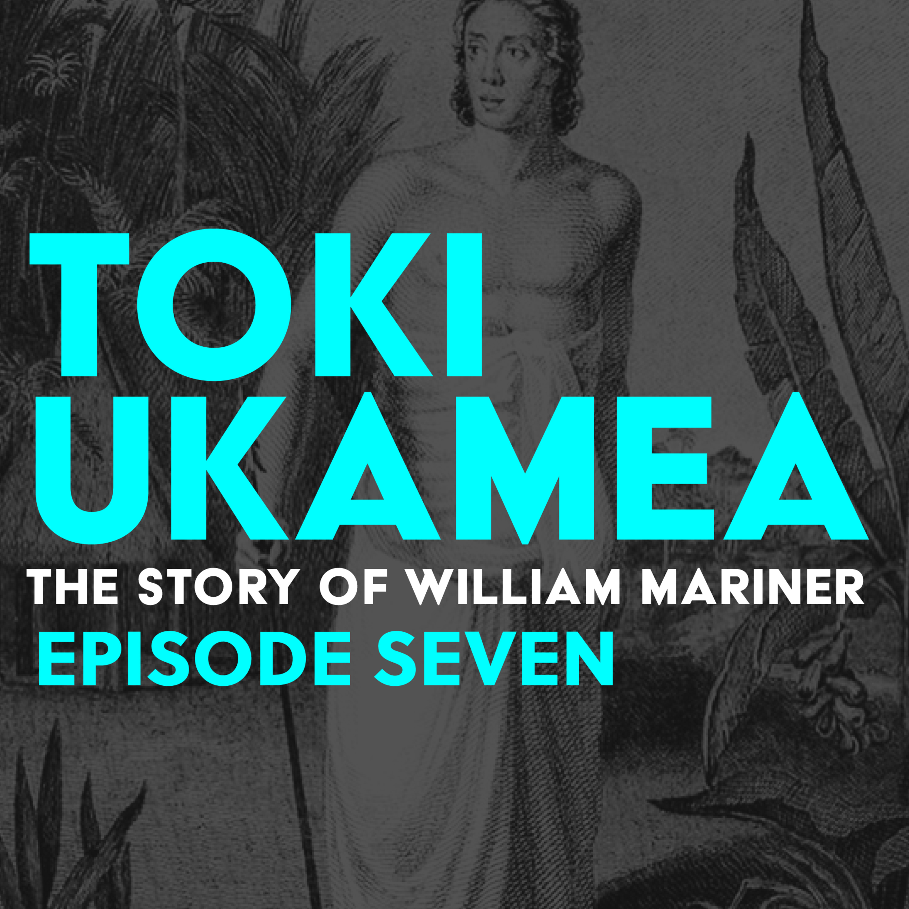 Toki Ukamea: The story of William Mariner