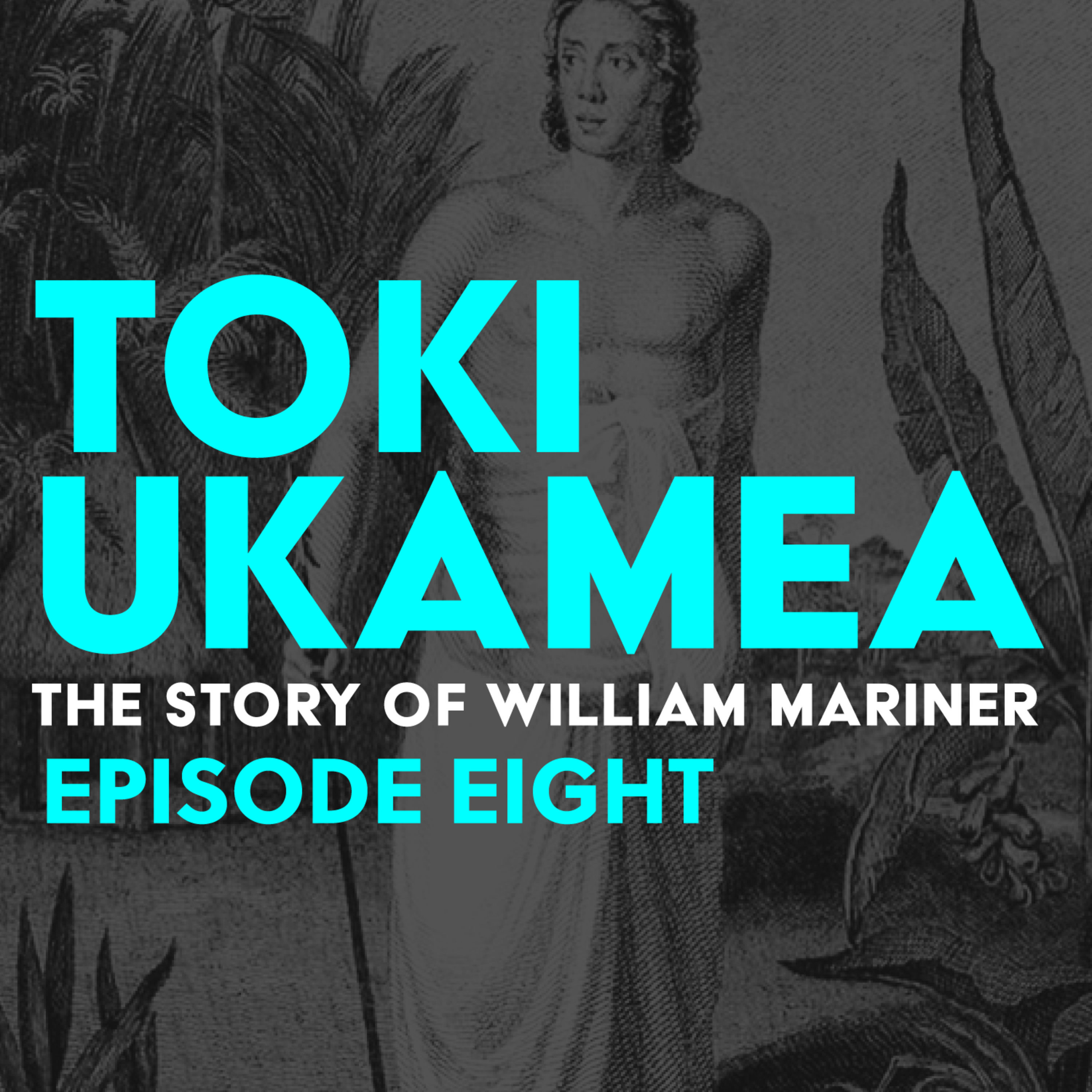 Toki Ukamea: The story of William Mariner