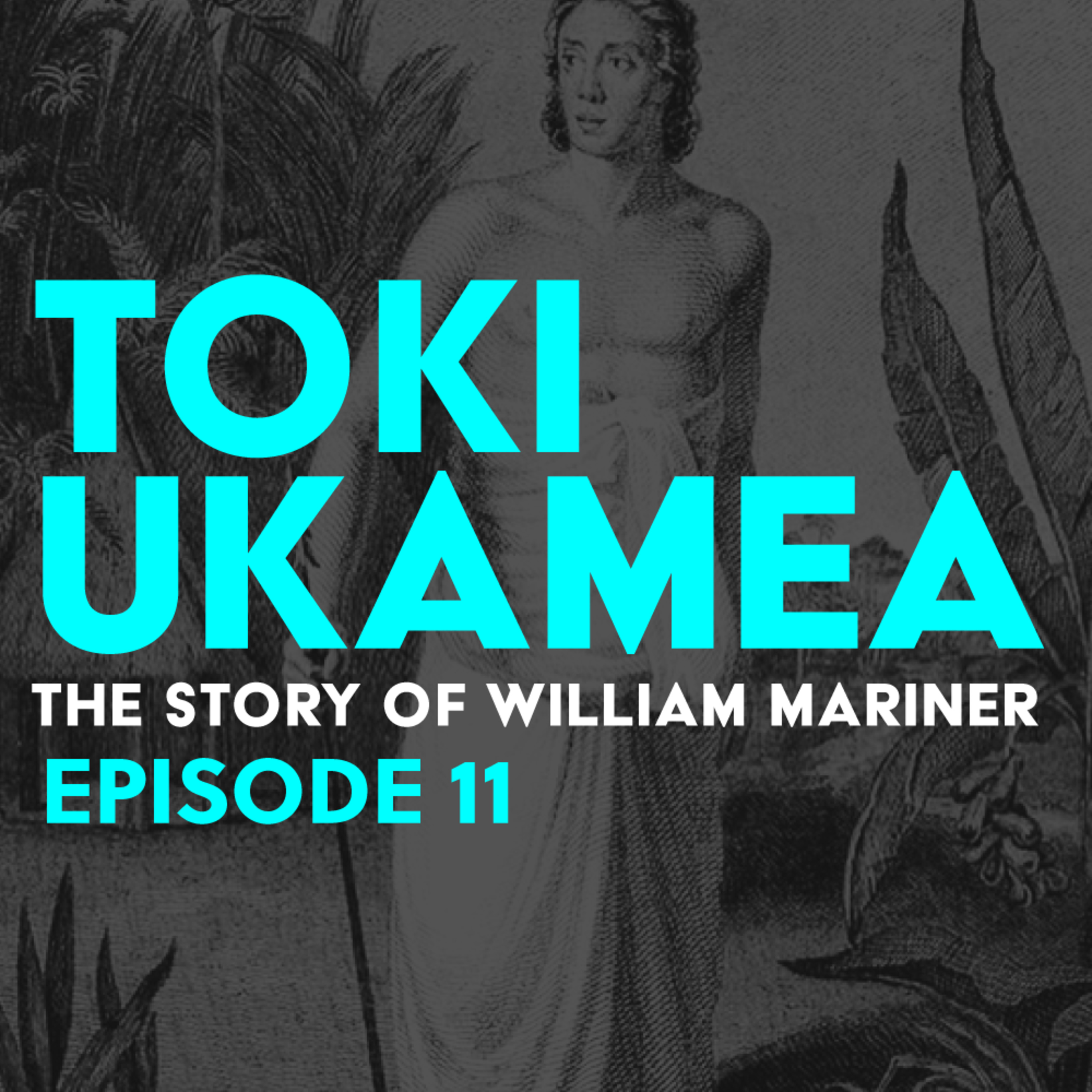Toki Ukamea: The story of William Mariner