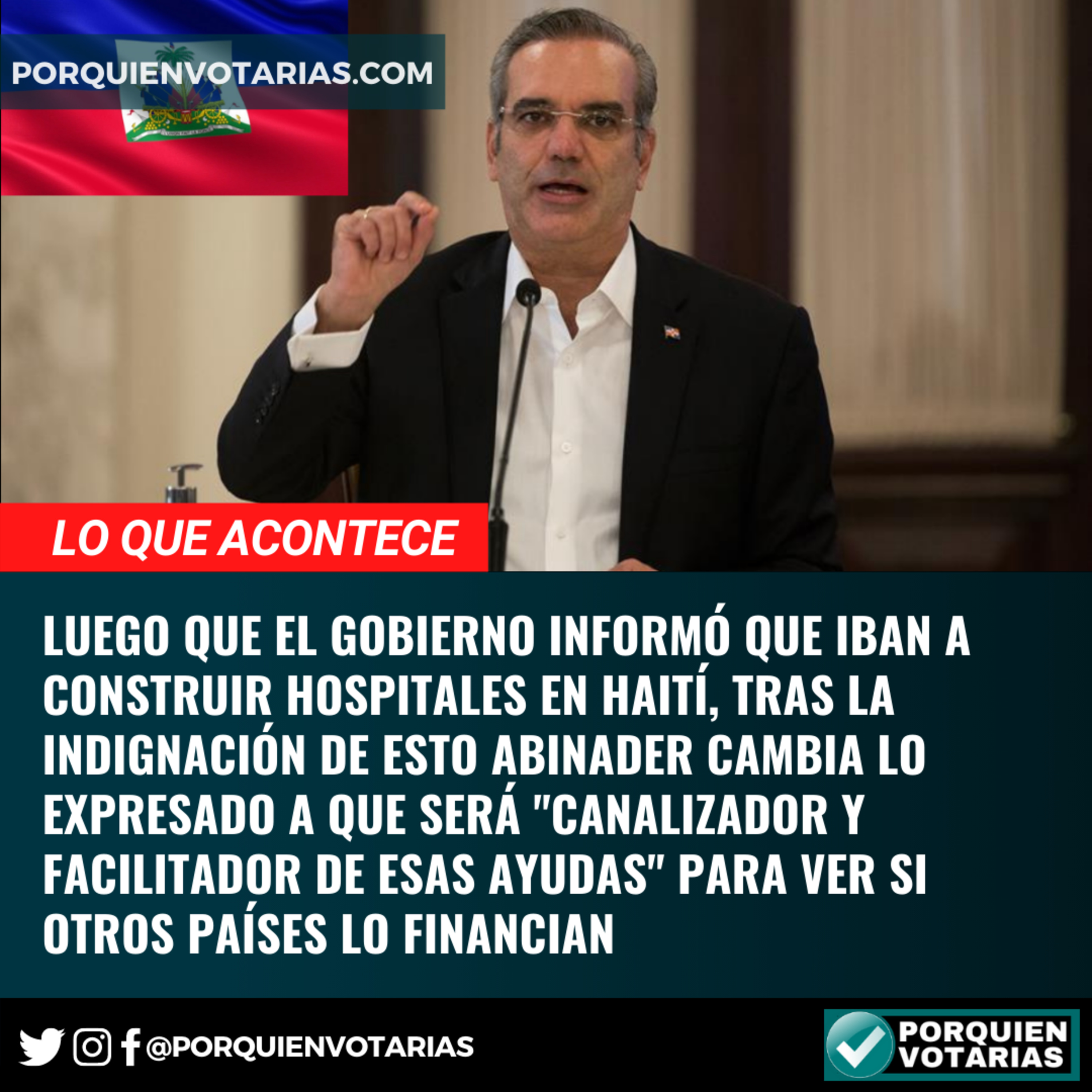 Luego que el gobierno informó que iban a construir hospitales en Haití, tras la indignación de esto Abinader cambia lo expresado a que será "canalizador y facilitador de esas ayudas" para ver si otros episode artwork
