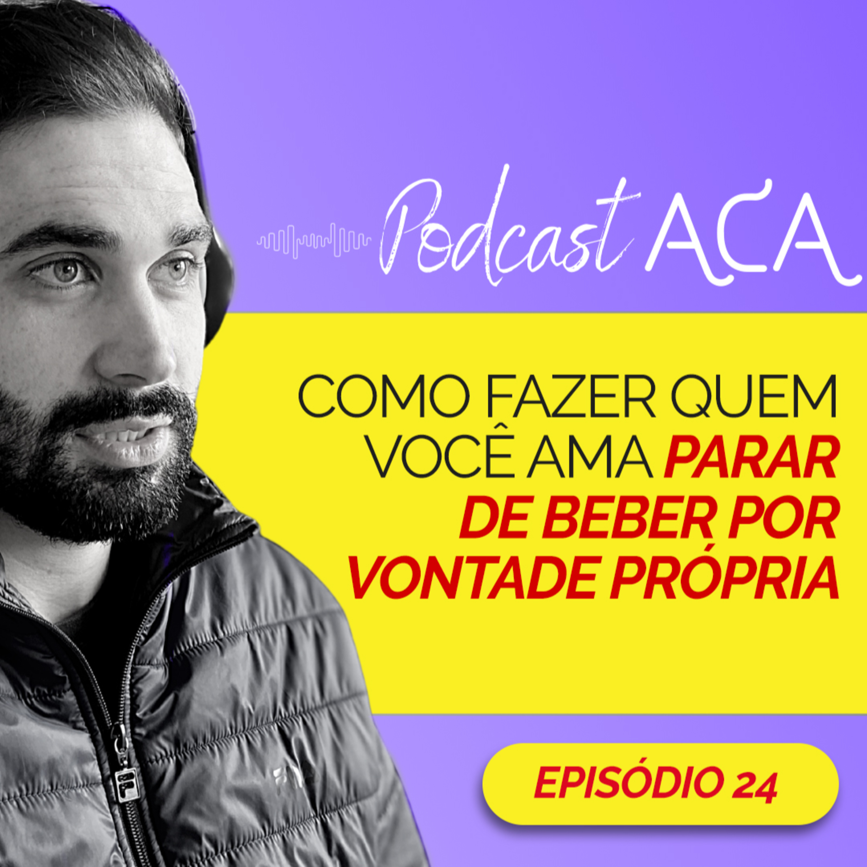 Podcast Amor Contra Alcoolismo - ACA