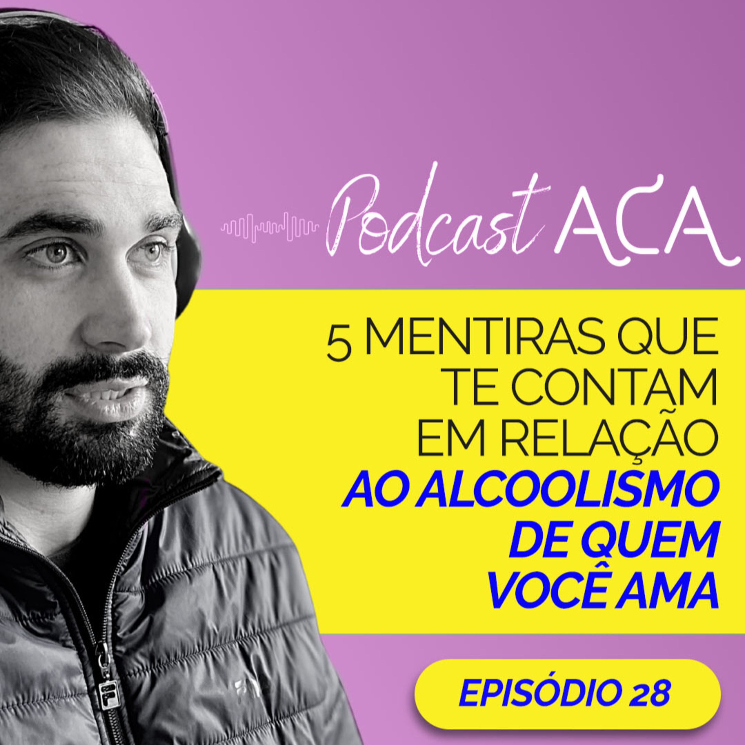 Podcast Amor Contra Alcoolismo - ACA