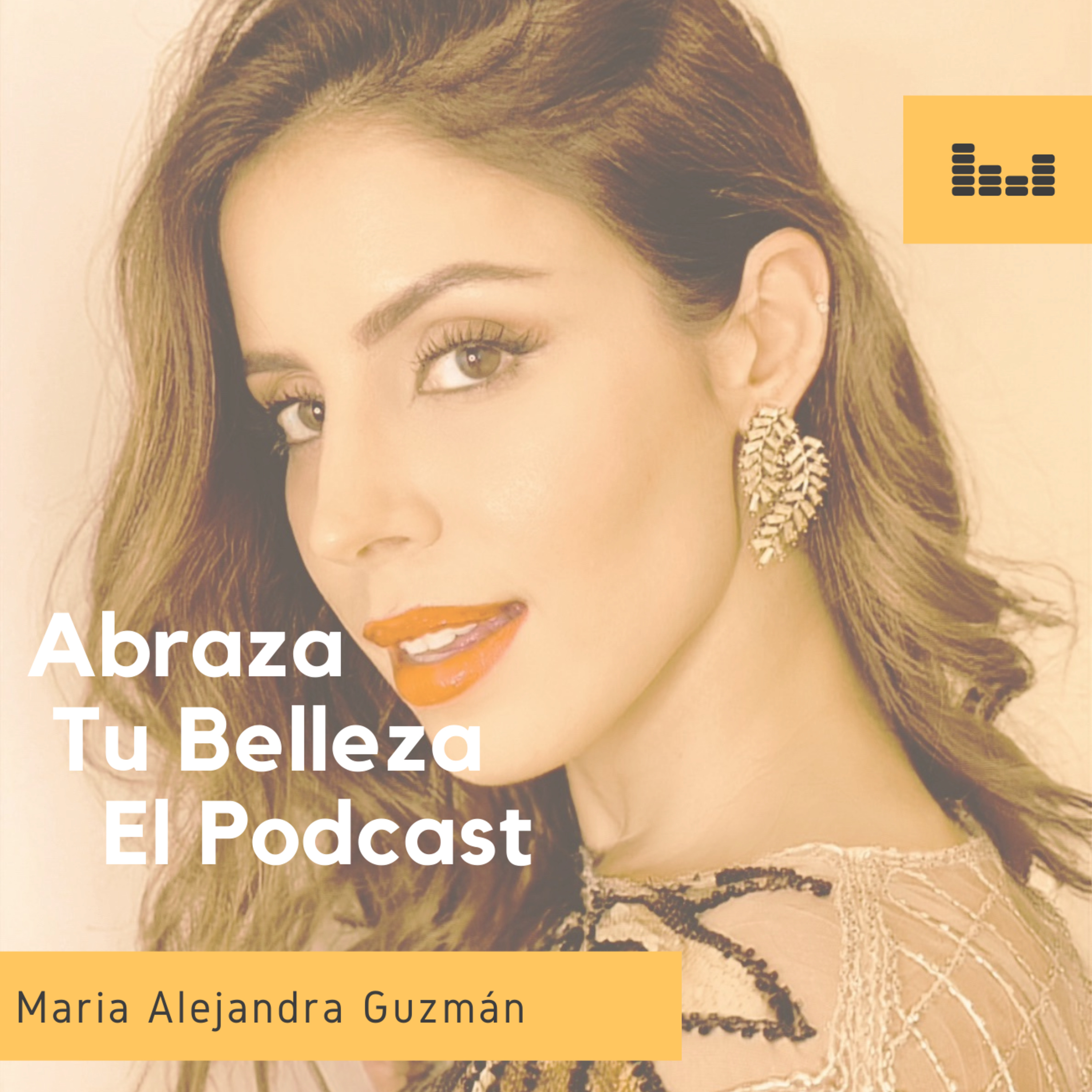 Abraza Tu Belleza El Podcast