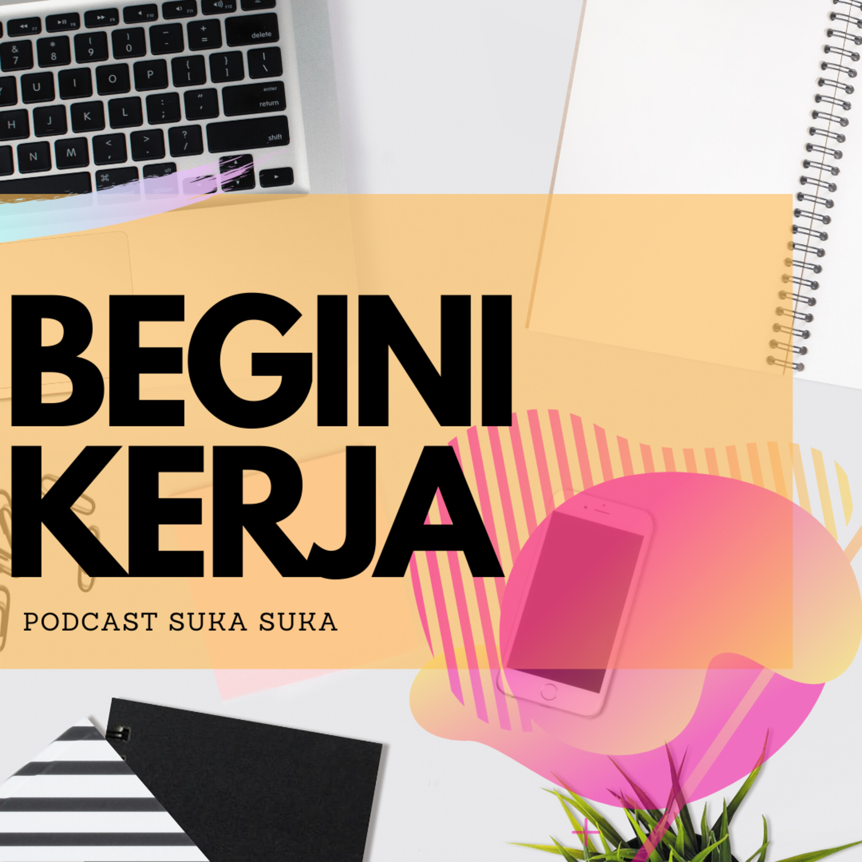 Begini Kerja