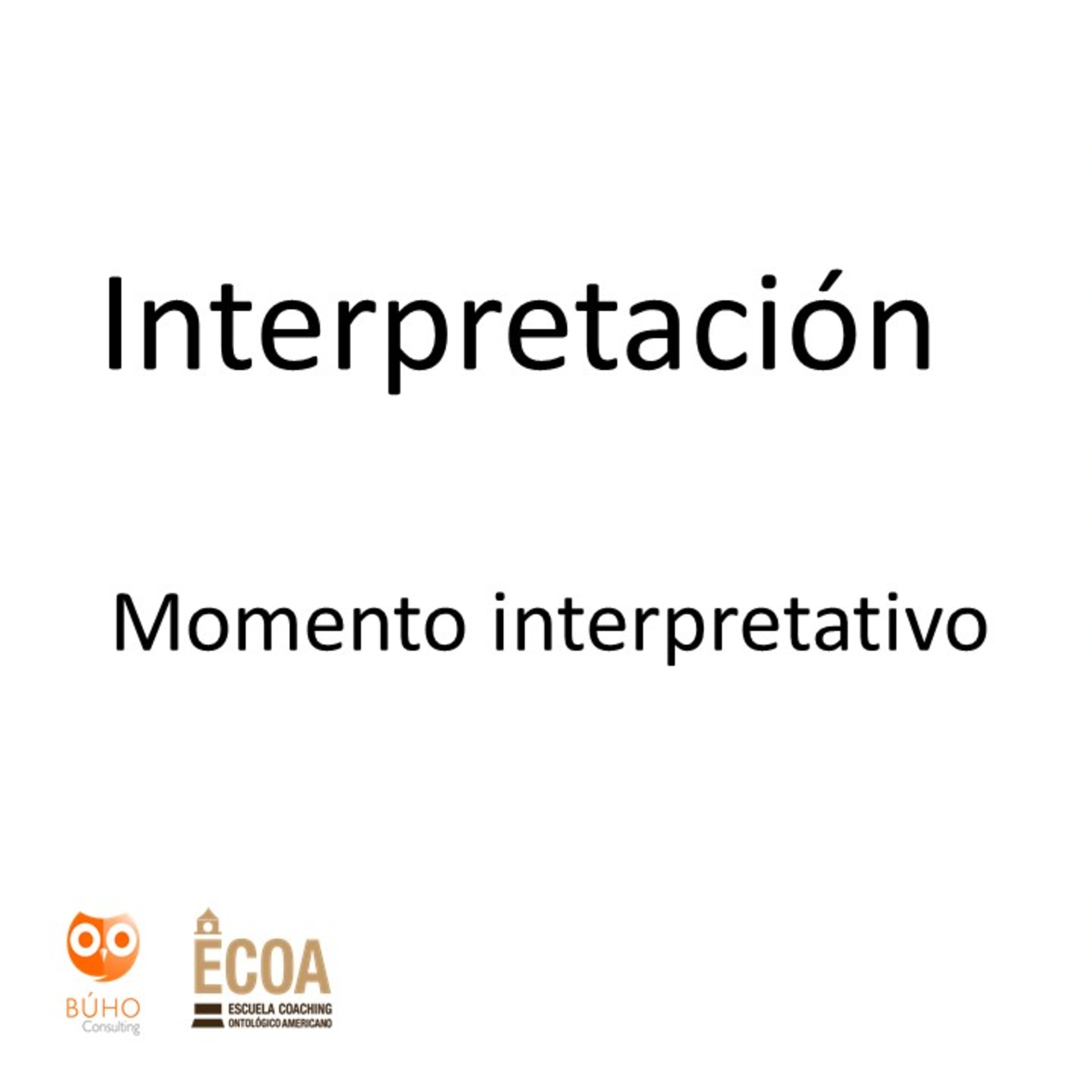 Las "interpretaciones" en el coaching ontológico