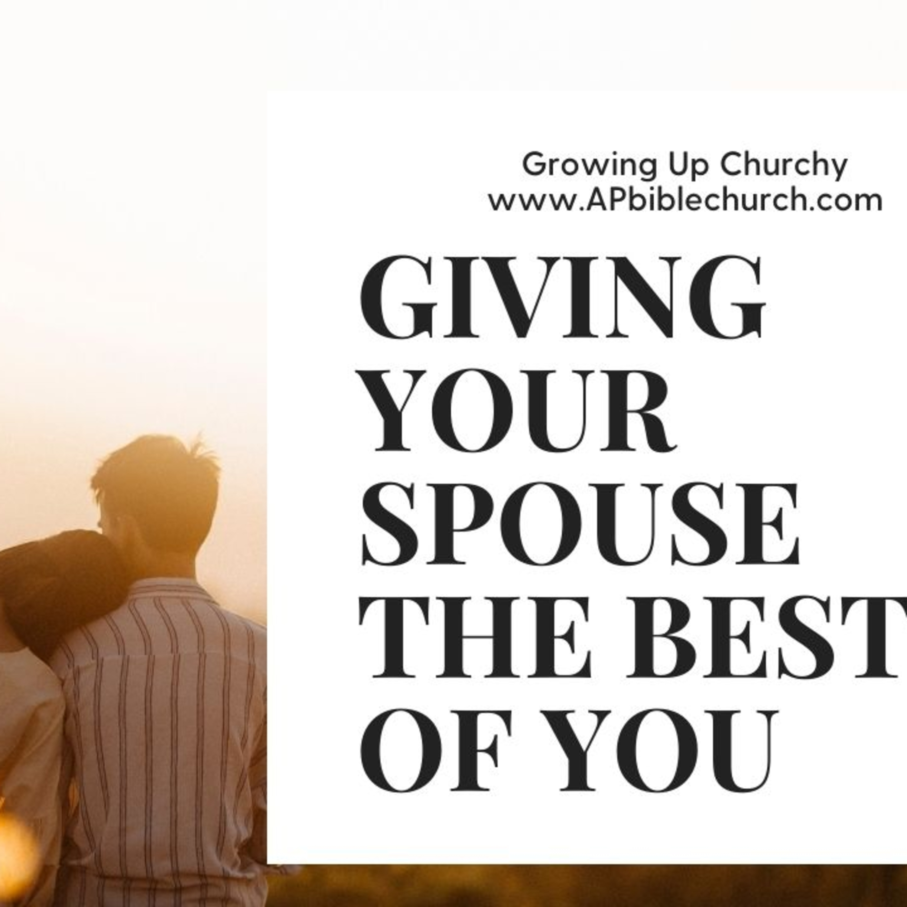 Giving Your Spouse the Best of You