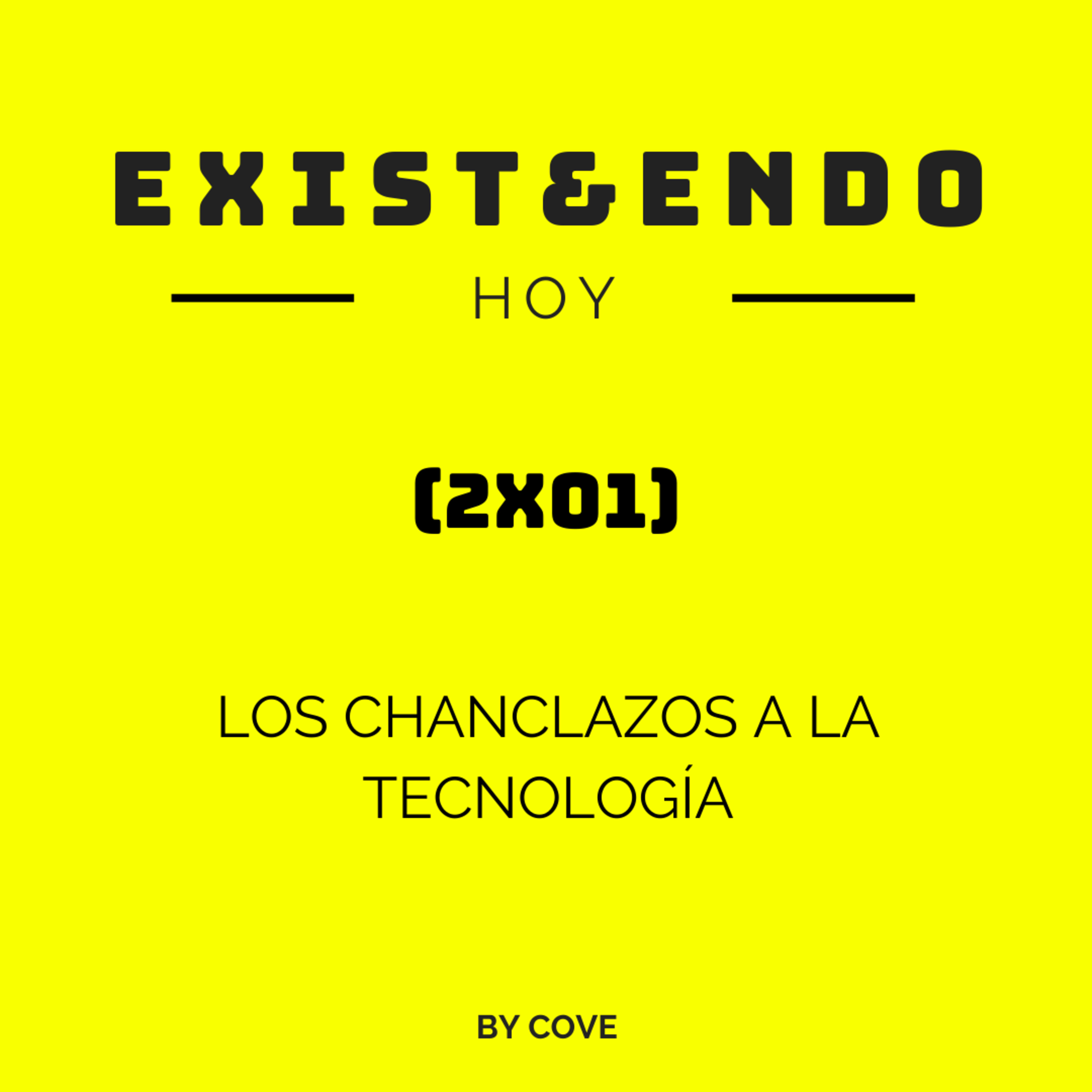 Exist&endo Hoy (2x01): Los chanclazos a la tecnología episode artwork