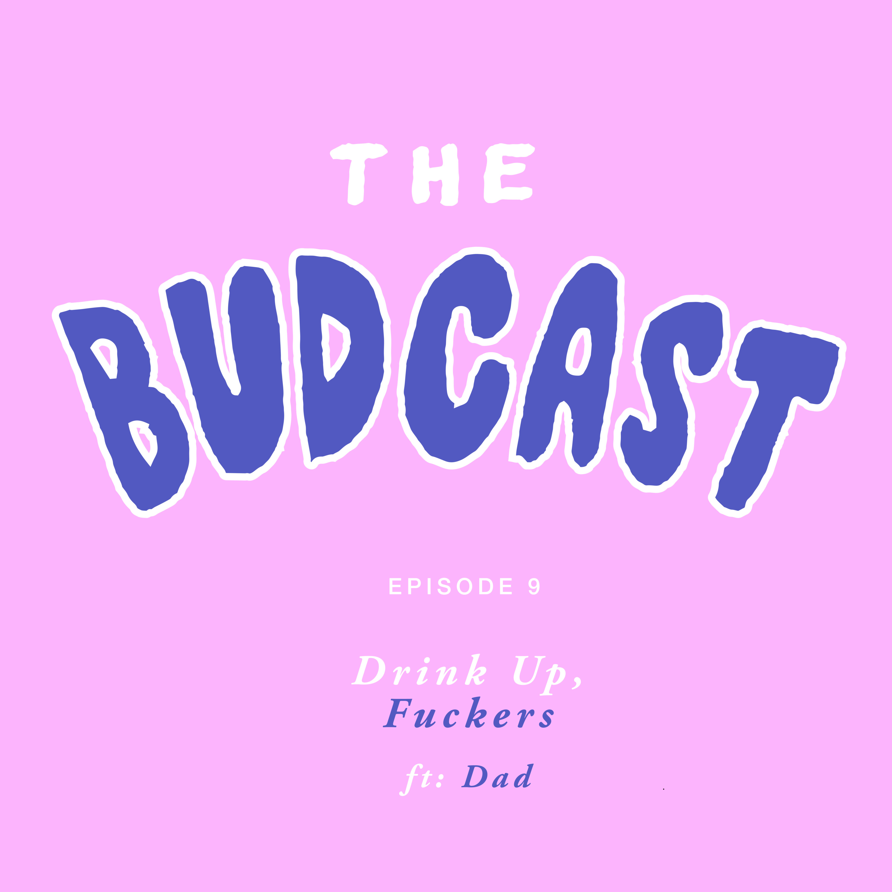The Budcast